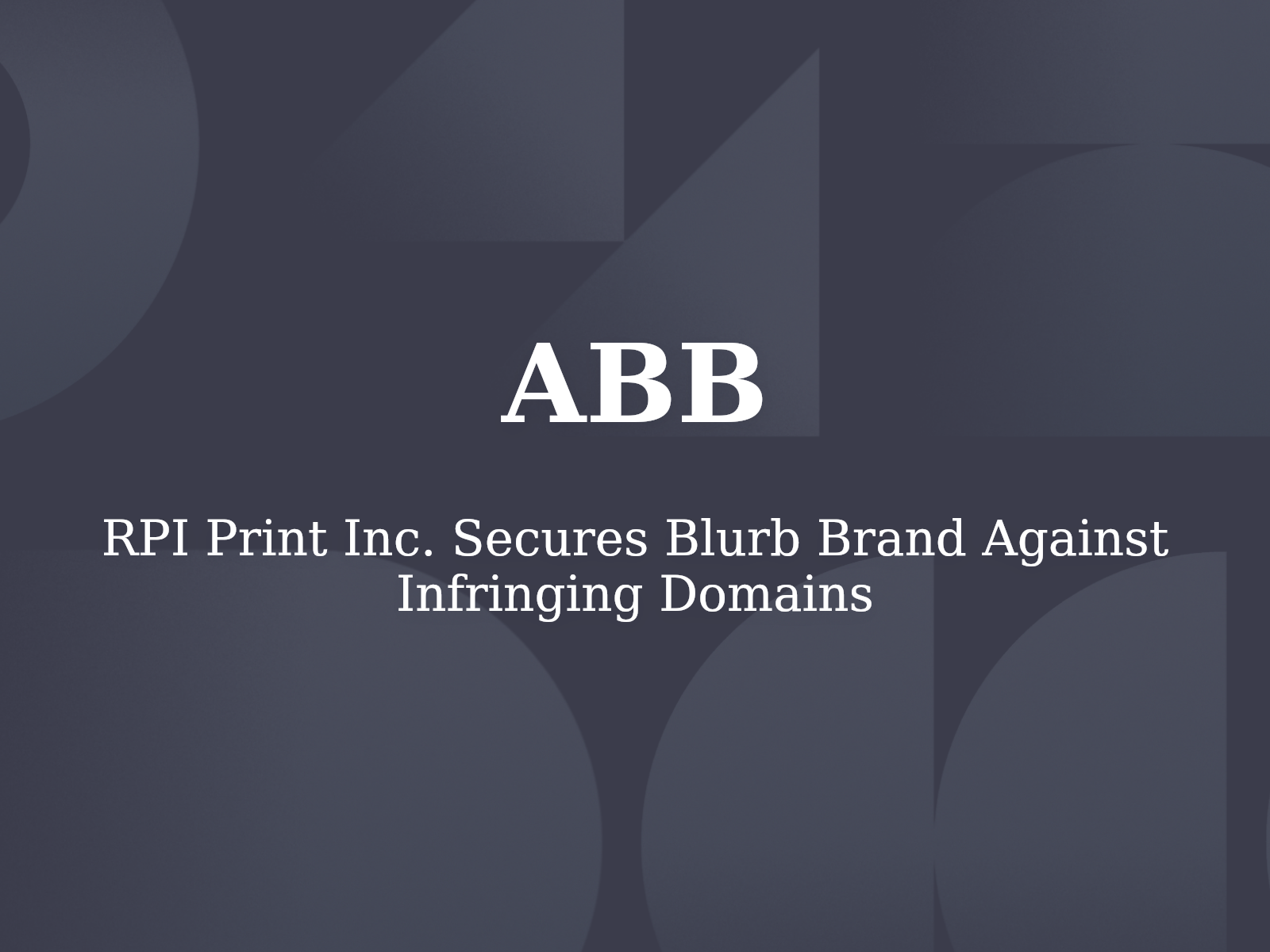 RPI Print Inc. Secures Blurb Brand Against Infringing Domains