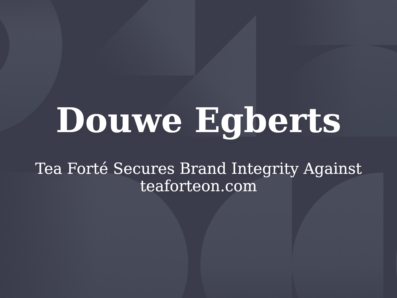 Tea Forté Secures Brand Integrity Against teaforteon.com