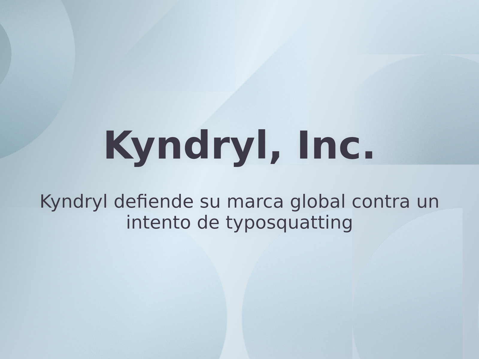 Kyndryl defiende su marca global contra un intento de typosquatting