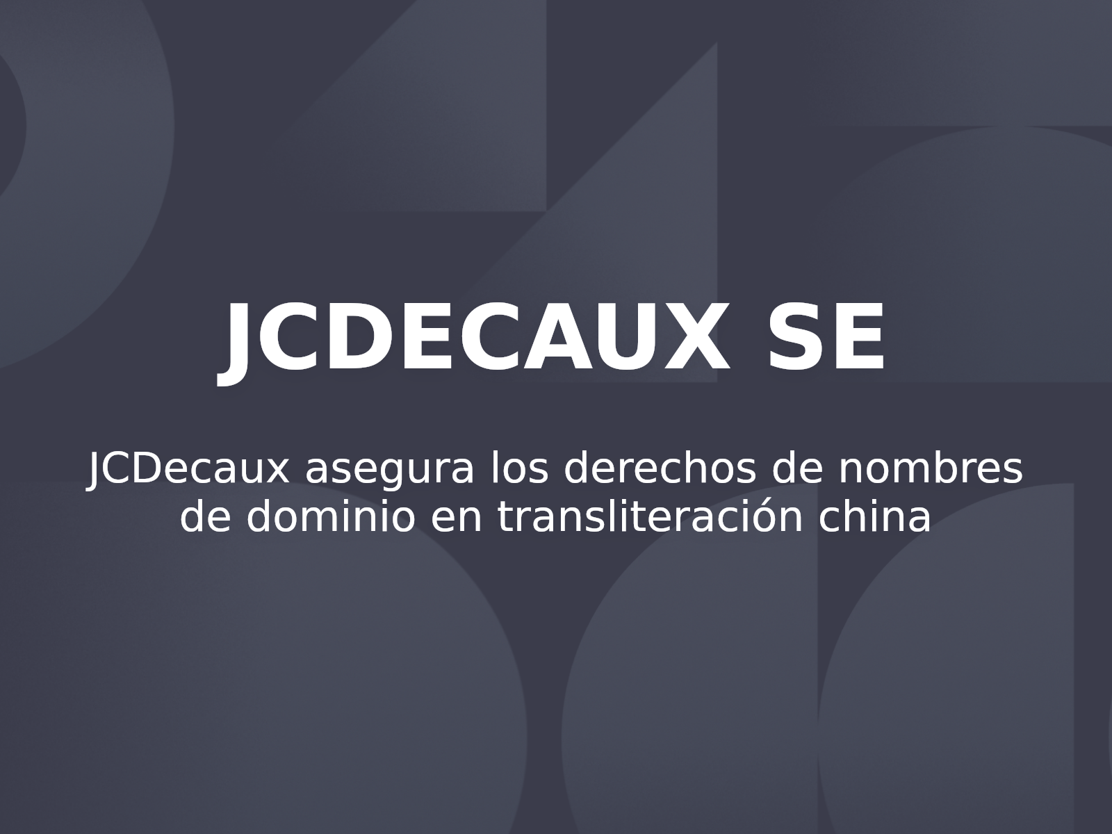 JCDecaux asegura los derechos de nombres de dominio en transliteración china
