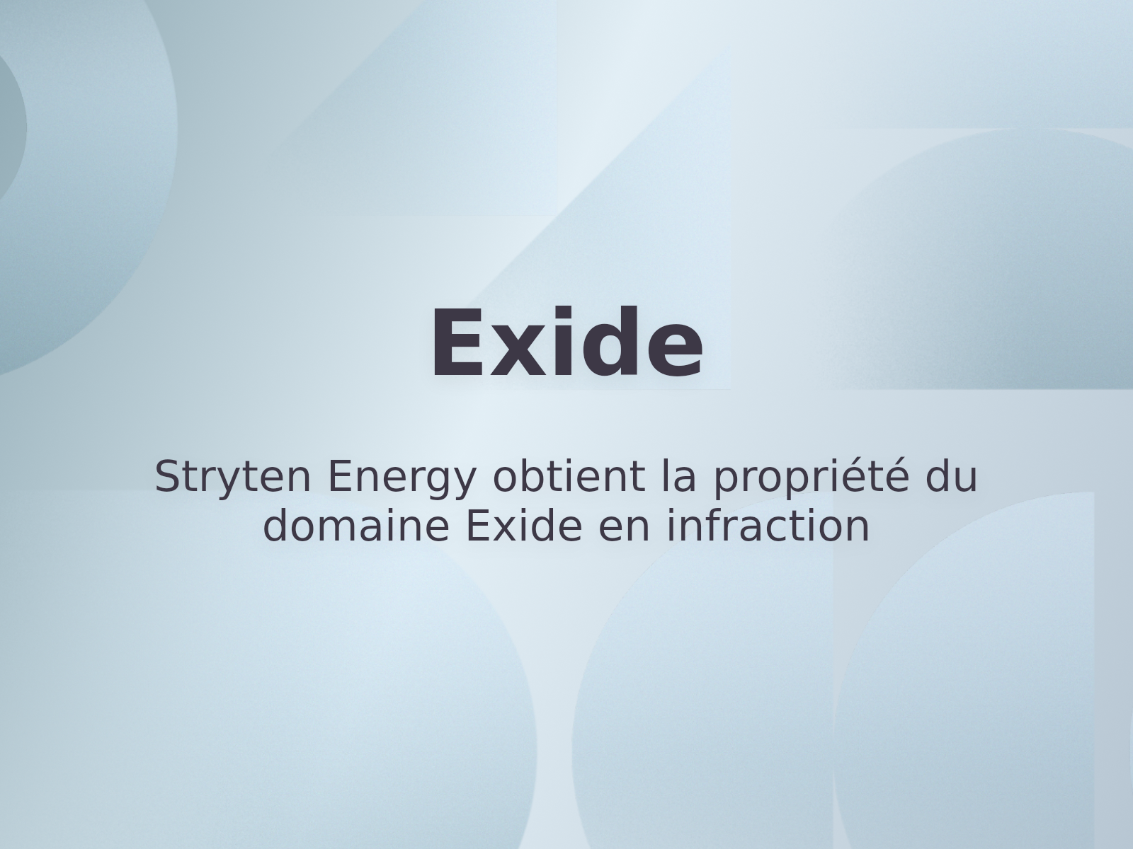 Stryten Energy obtient la propriété du domaine Exide en infraction