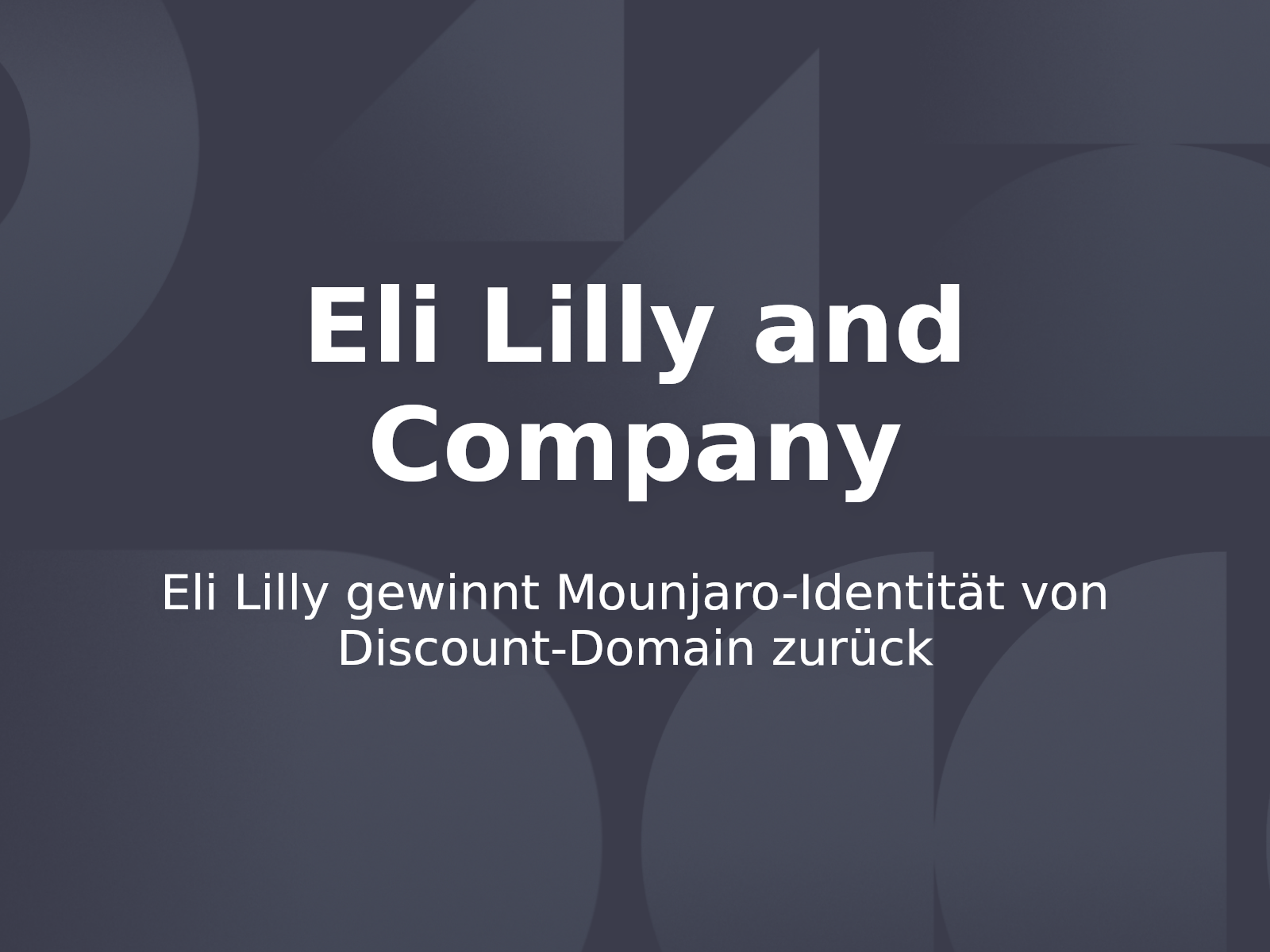 Eli Lilly gewinnt Mounjaro-Identität von Discount-Domain zurück