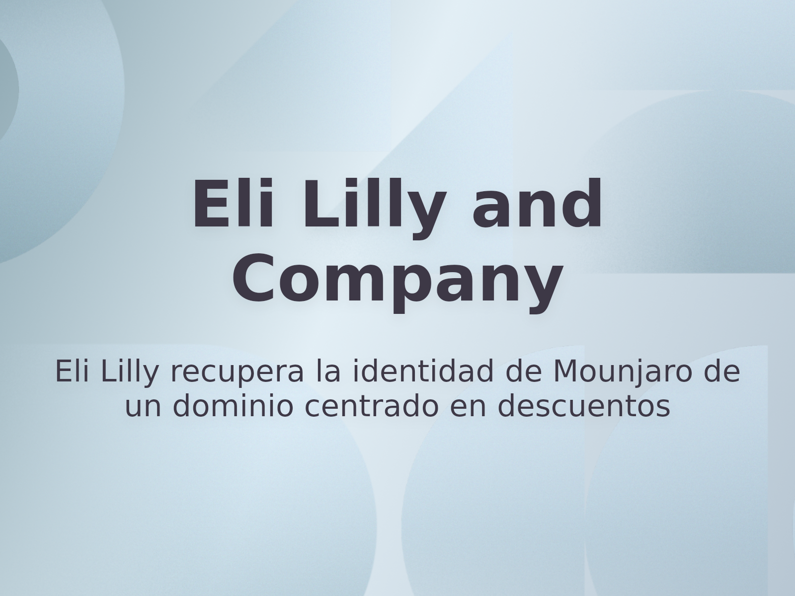 Eli Lilly recupera la identidad de Mounjaro de un dominio centrado en descuentos