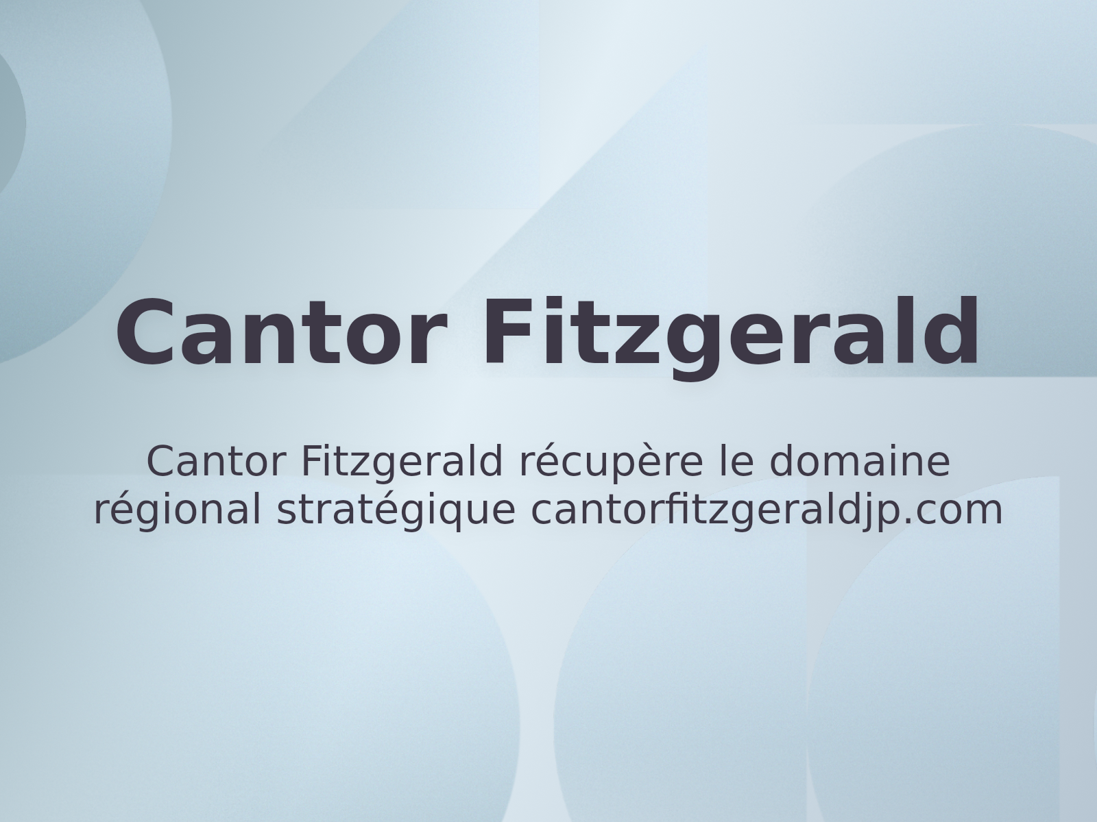 Cantor Fitzgerald récupère le domaine régional stratégique cantorfitzgeraldjp.com