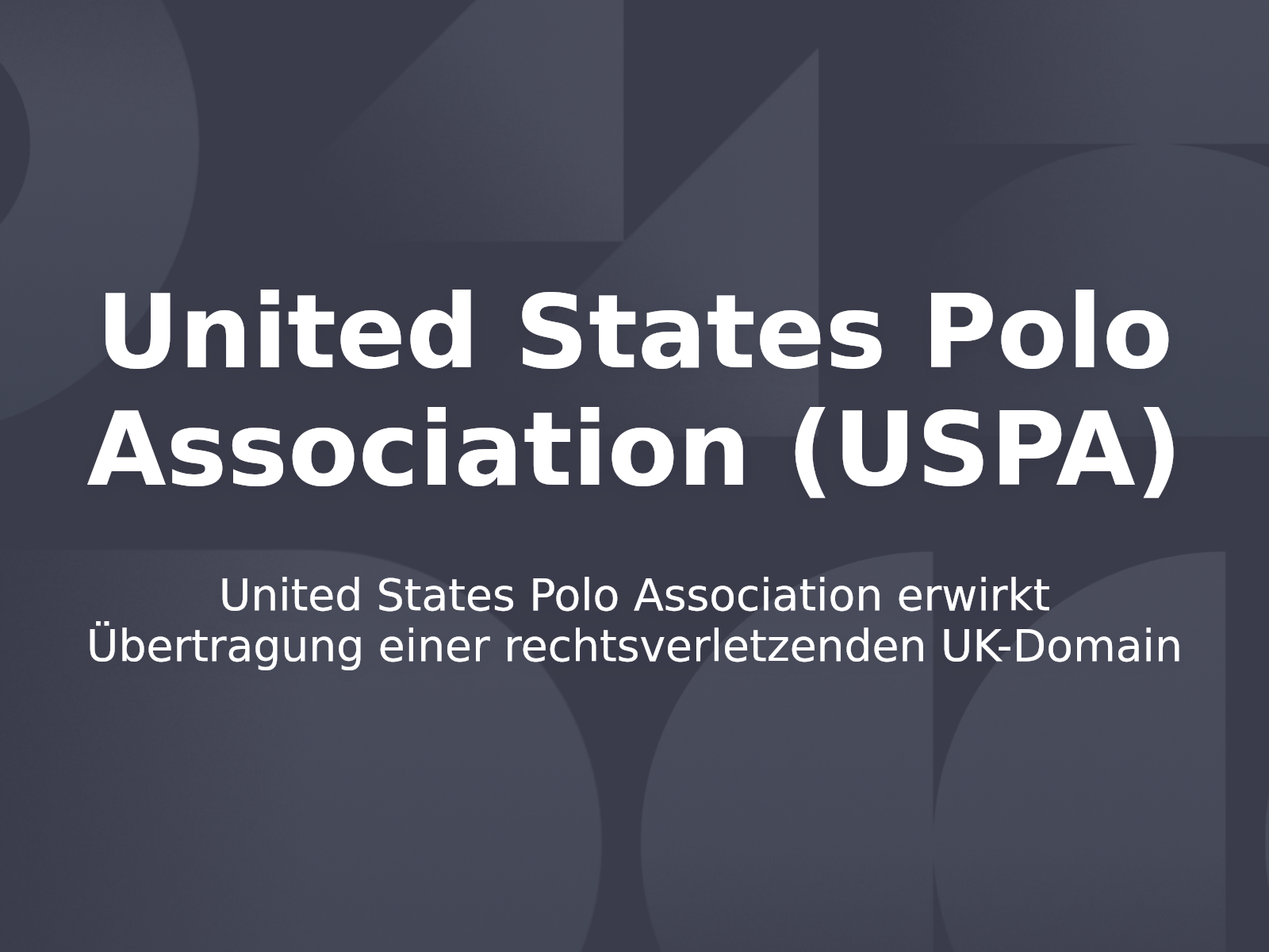 United States Polo Association erwirkt Übertragung einer rechtsverletzenden UK-Domain