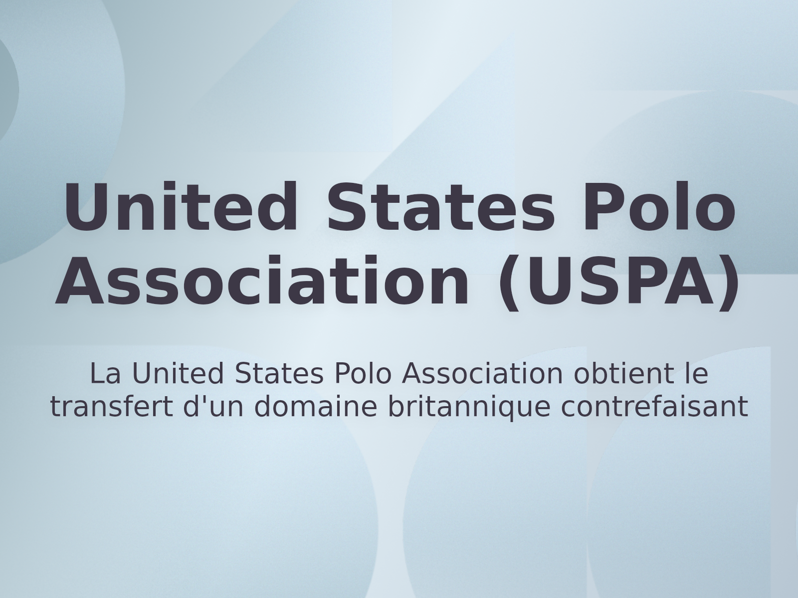 La United States Polo Association obtient le transfert d’un domaine britannique contrefaisant