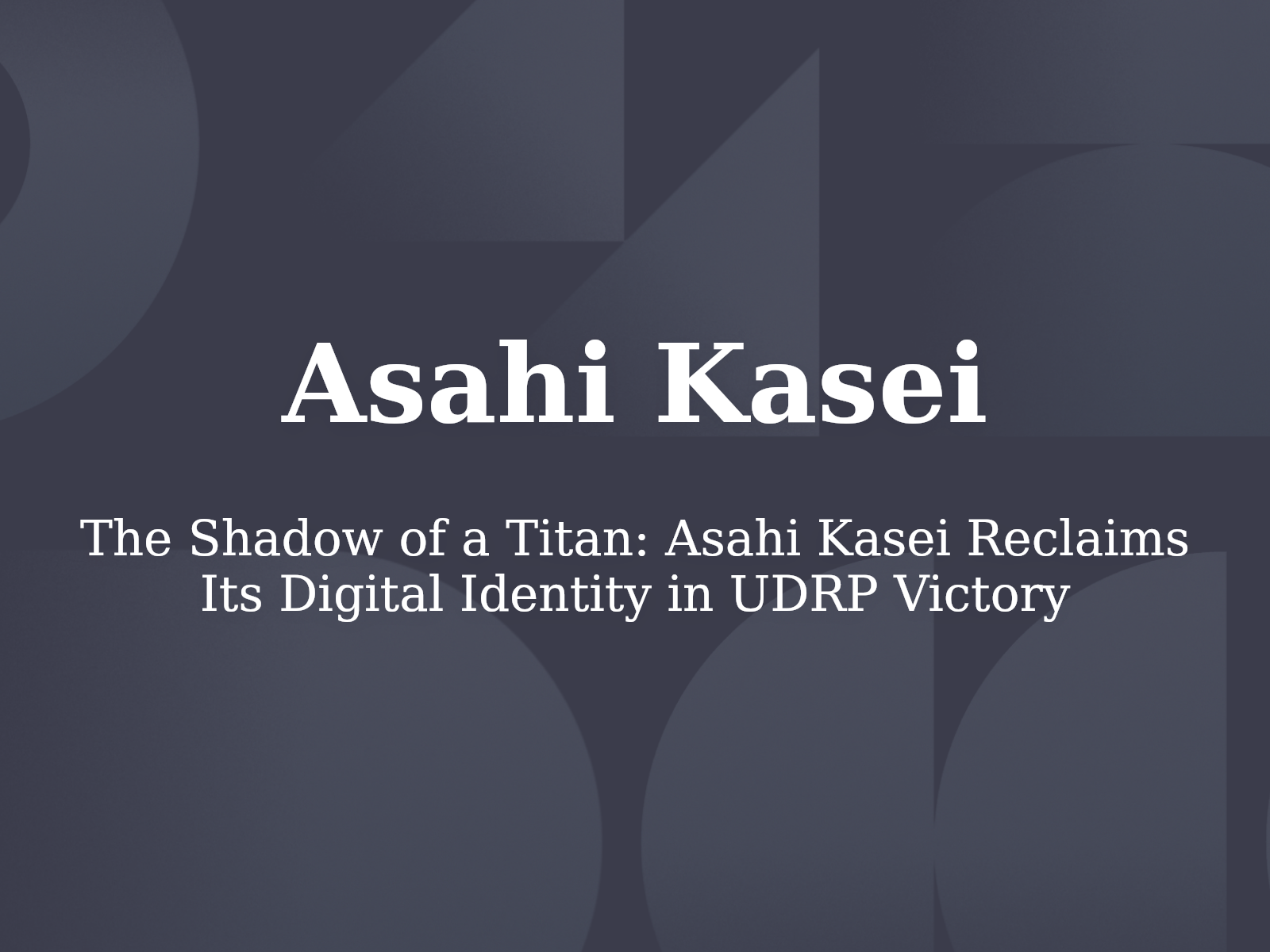 The Shadow of a Titan: Asahi Kasei Reclaims Its Digital Identity in UDRP Victory
