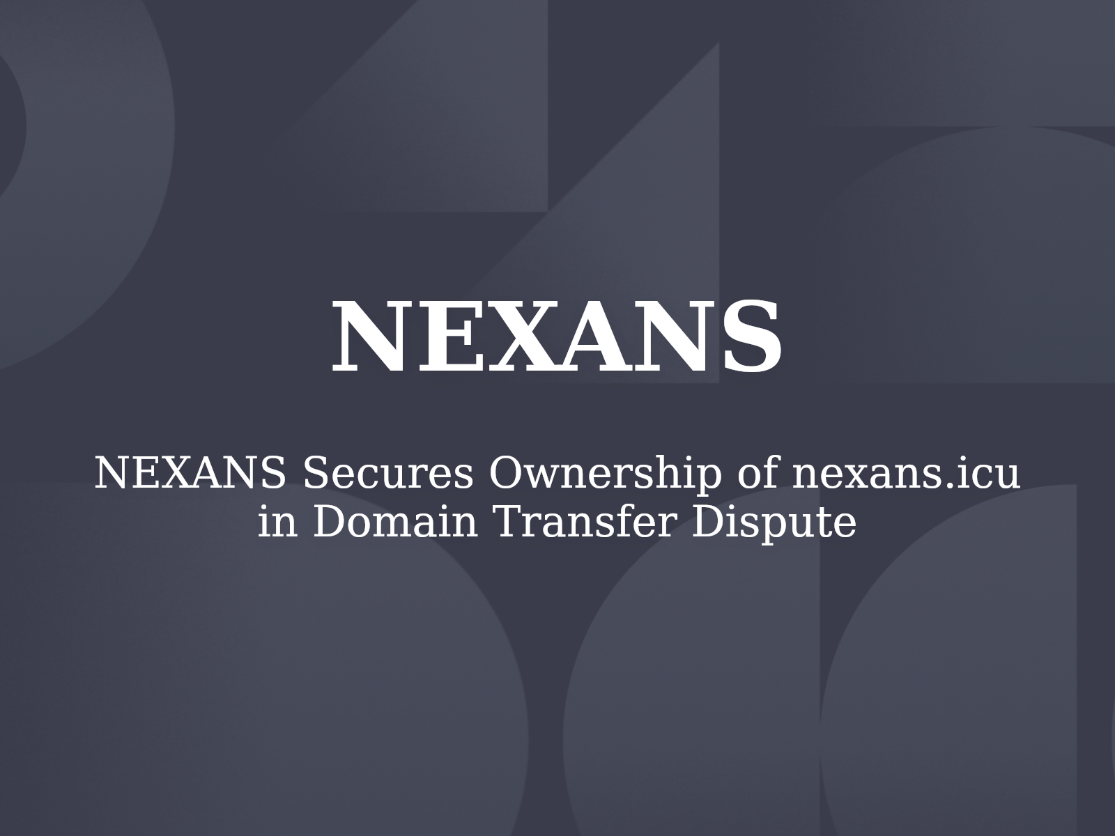 NEXANS Secures Ownership of nexans.icu in Domain Transfer Dispute