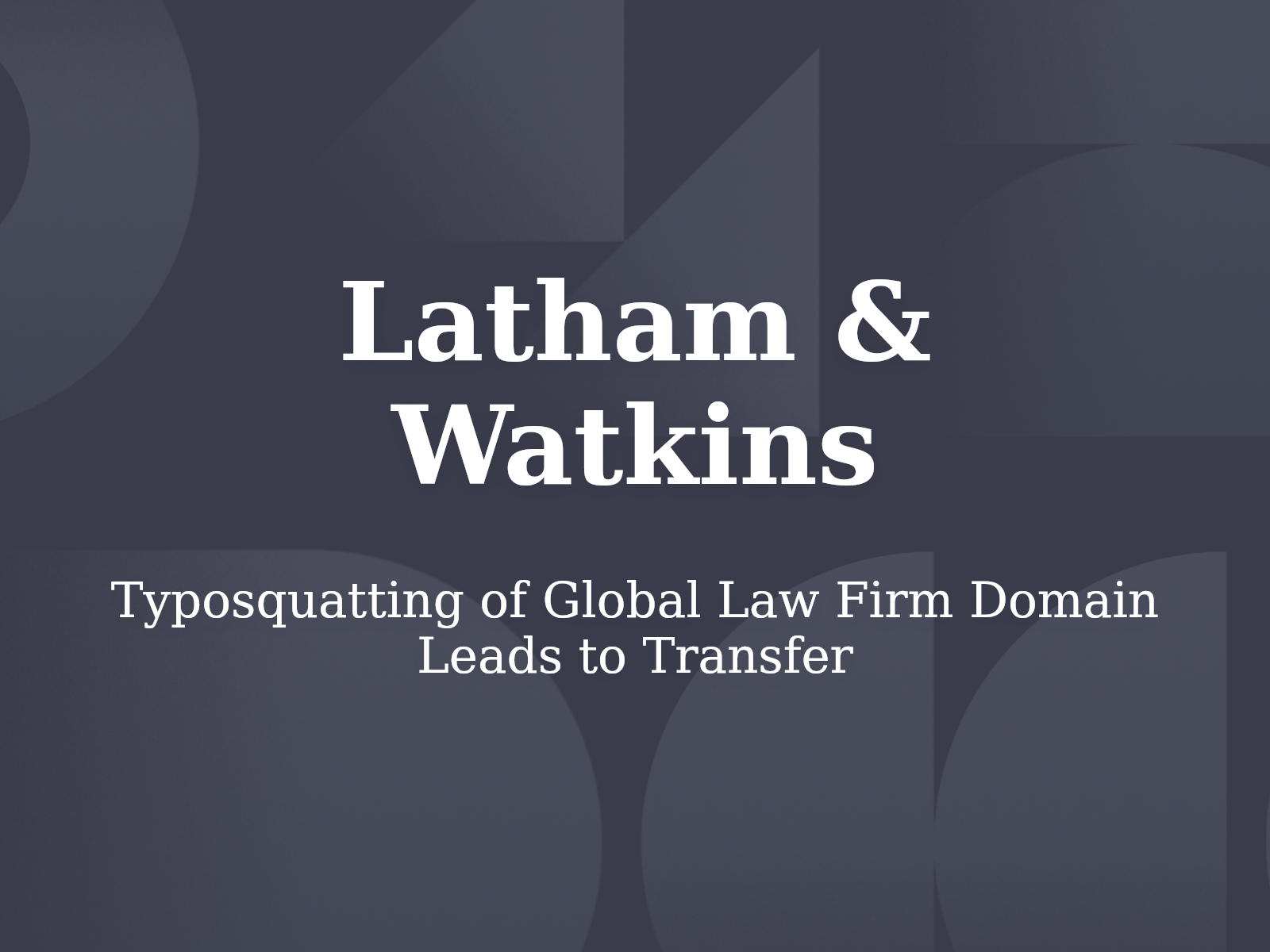 Typosquatting of Global Law Firm Domain Leads to Transfer