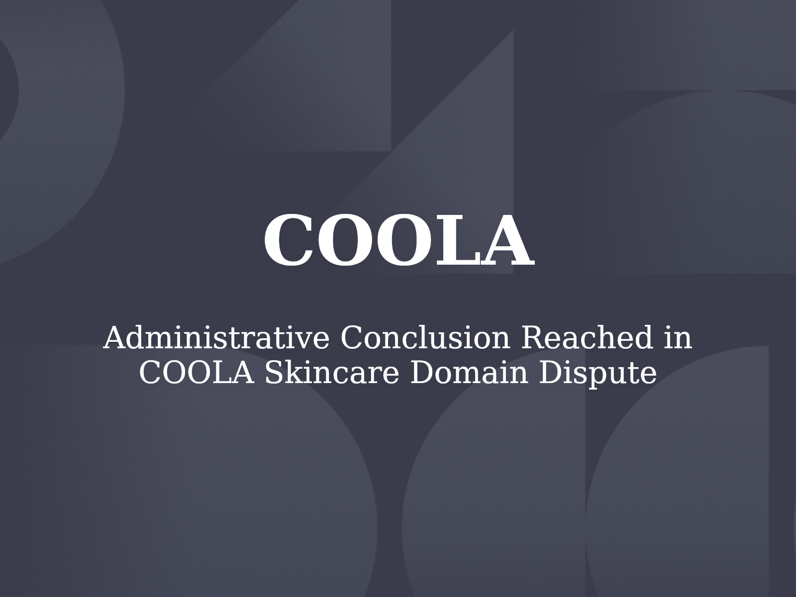 COOLA, LLC settles domain dispute for colla-skin.com before panel ruling