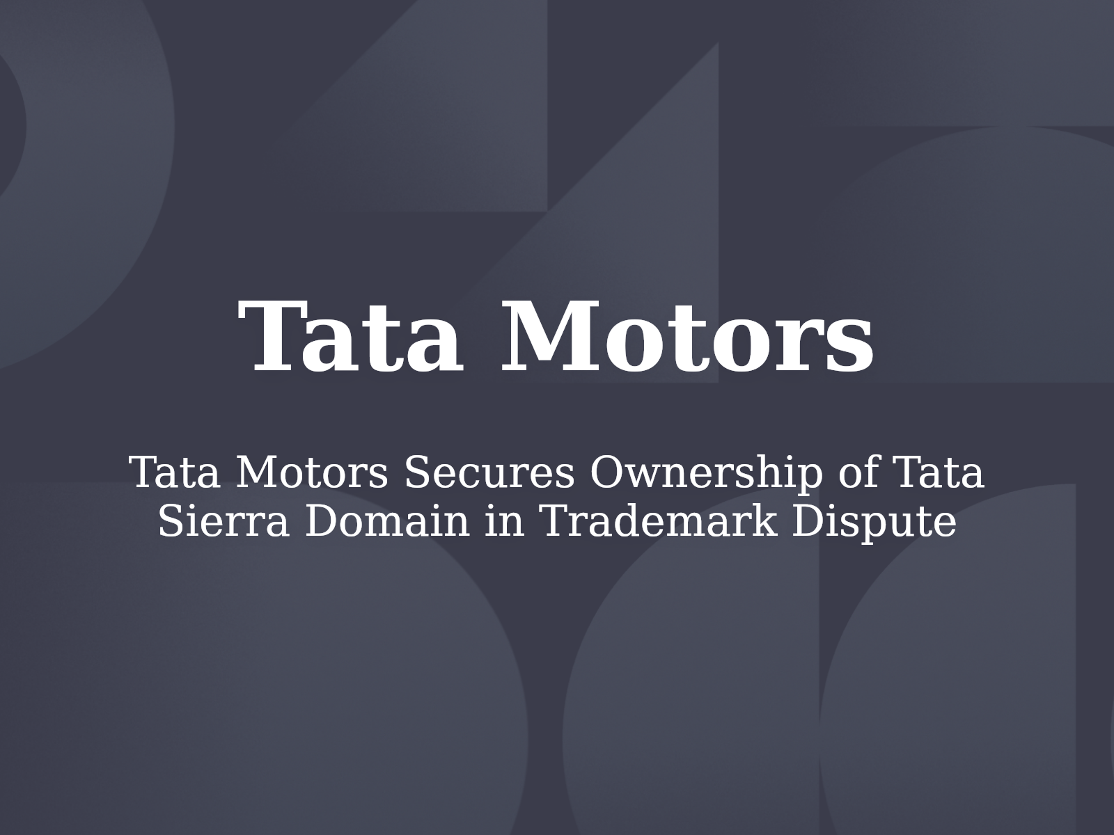Tata Motors Secures Ownership of Tata Sierra Domain in Trademark Dispute
