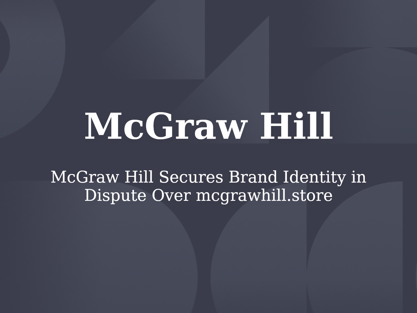 McGraw Hill Secures Brand Identity in Dispute Over mcgrawhill.store