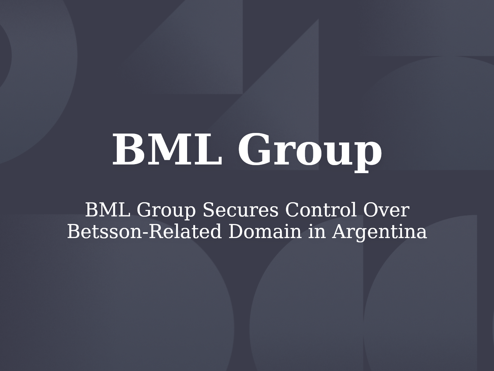 BML Group Secures Control Over Betsson-Related Domain in Argentina