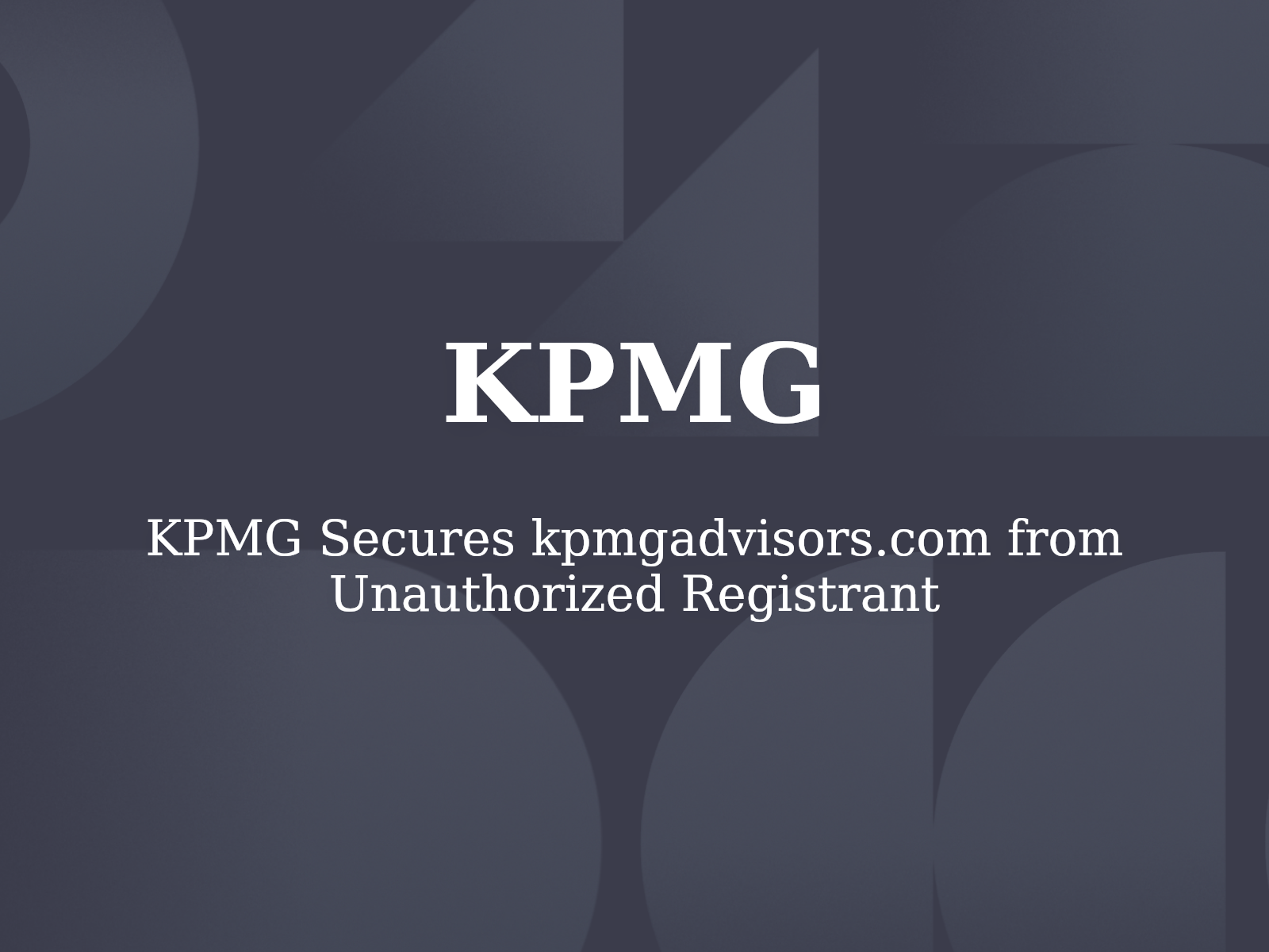KPMG Secures kpmgadvisors.com from Unauthorized Registrant