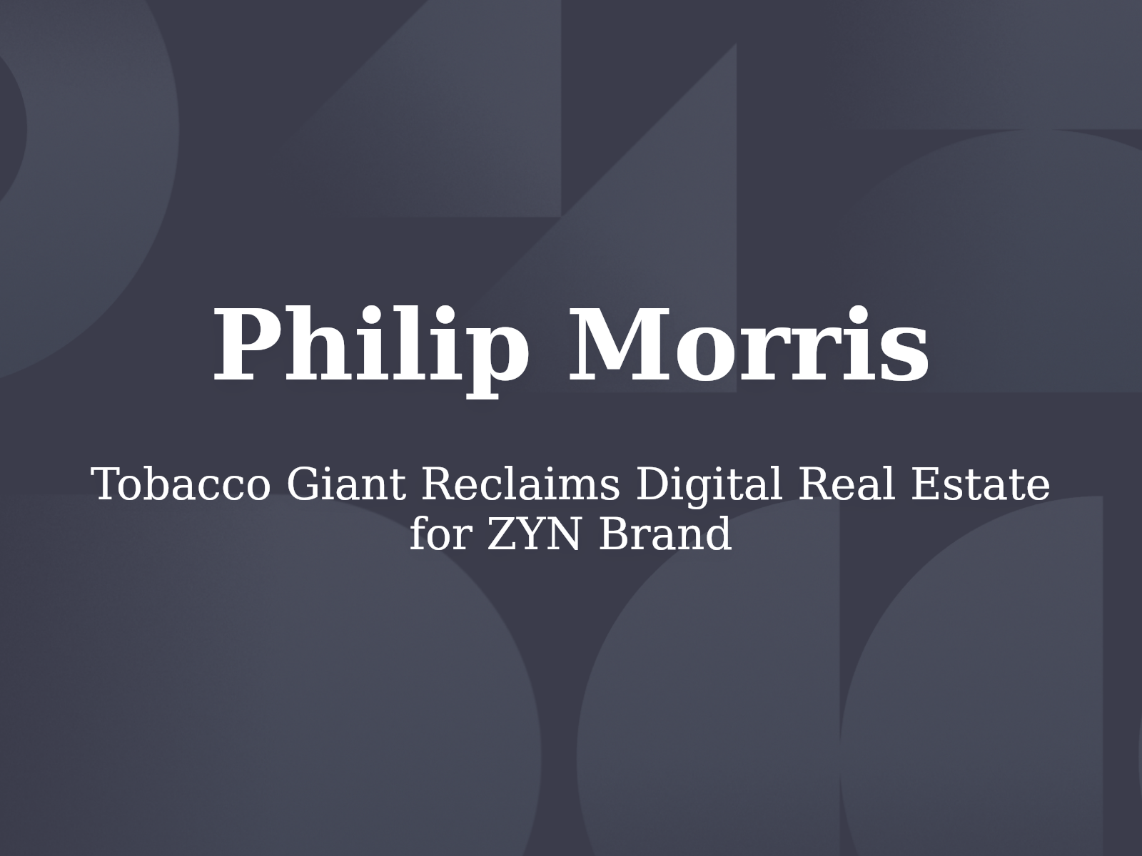 Tobacco Giant Reclaims Digital Real Estate for ZYN Brand