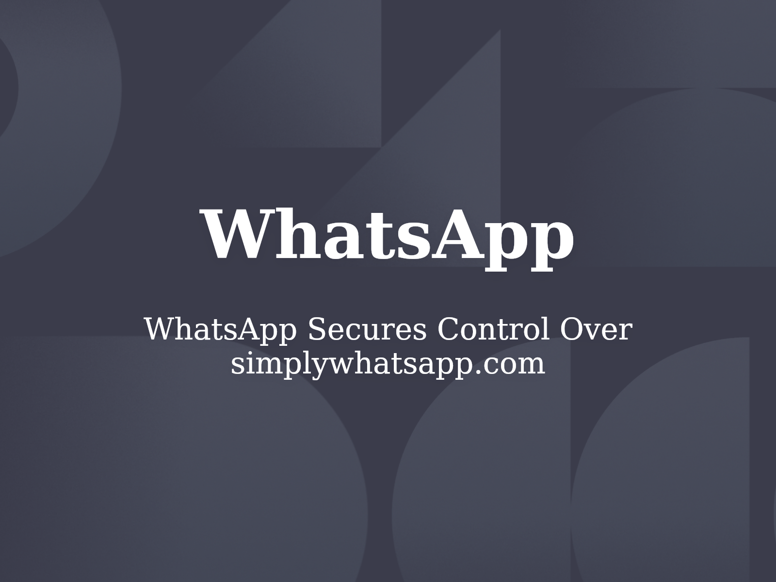 WhatsApp Secures Control Over simplywhatsapp.com