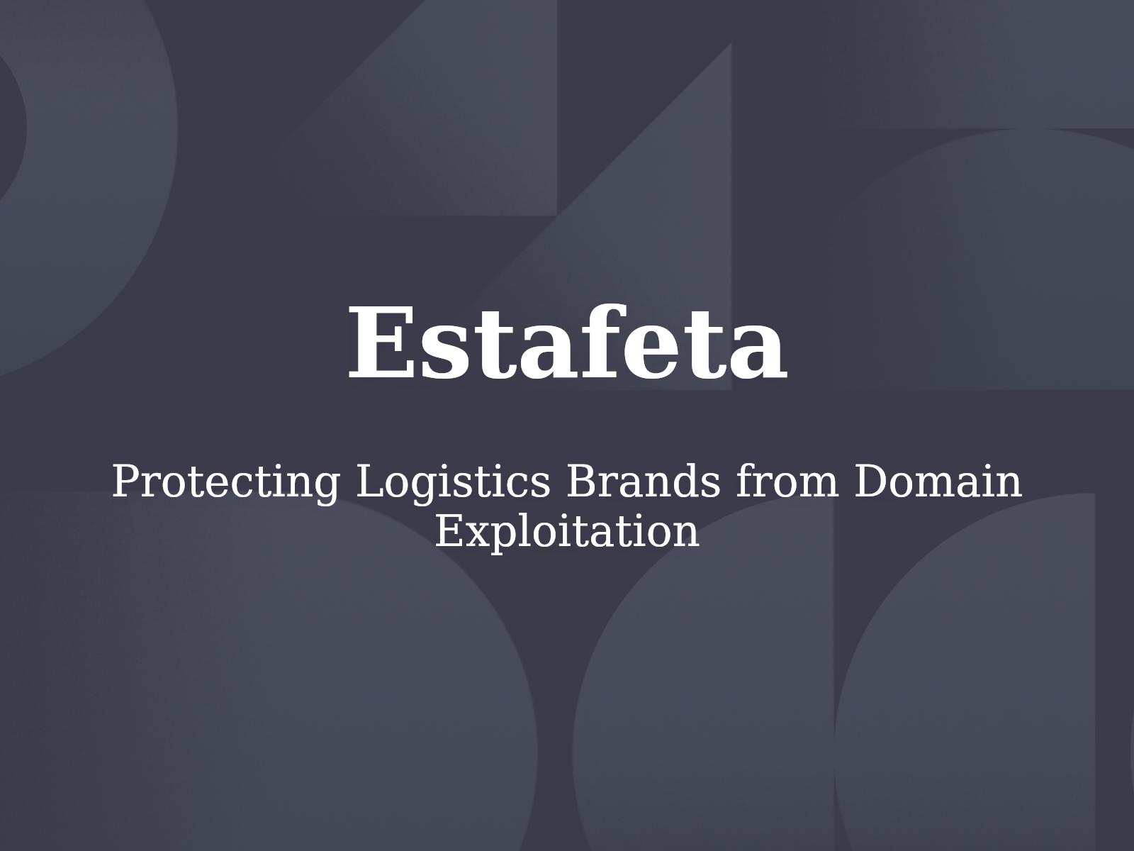 Protecting Logistics Brands from Domain Exploitation