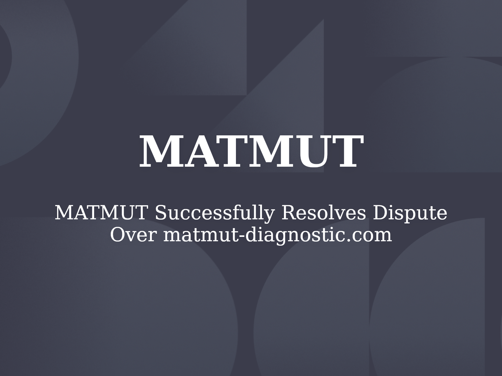 MATMUT Successfully Resolves Dispute Over matmut-diagnostic.com