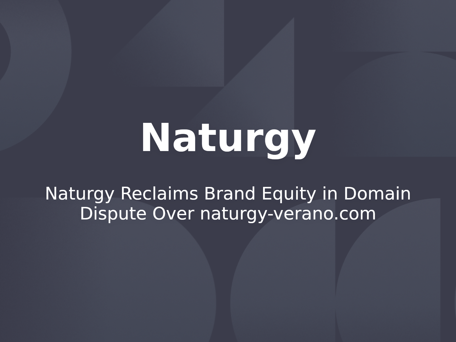 Naturgy Reclaims Brand Equity in Domain Dispute Over naturgy-verano.com