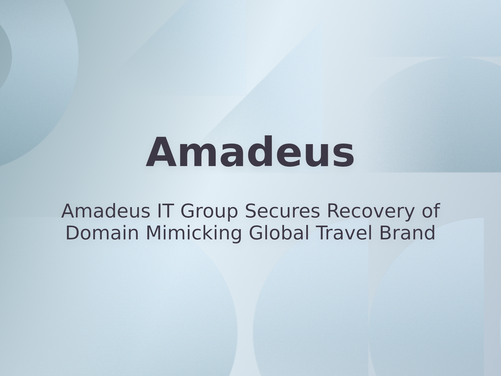 Amadeus IT Group Secures Recovery of Domain Mimicking Global Travel Brand