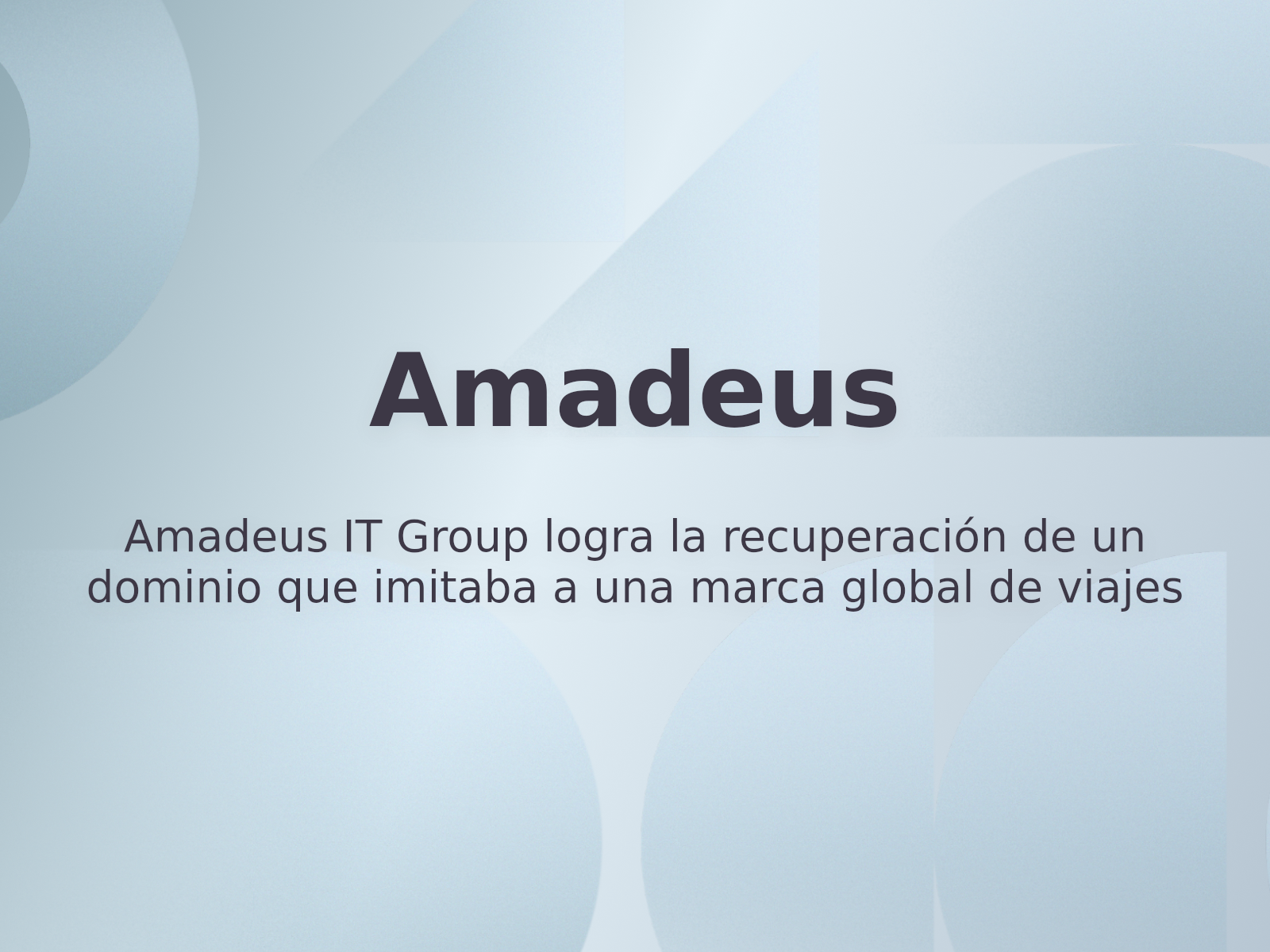 Amadeus IT Group logra la recuperación de un dominio que imitaba a una marca global de viajes