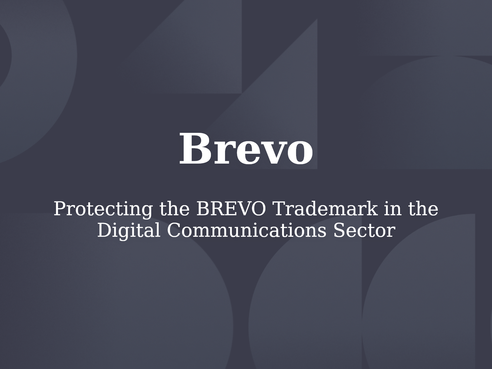 Protecting the BREVO Trademark in the Digital Communications Sector