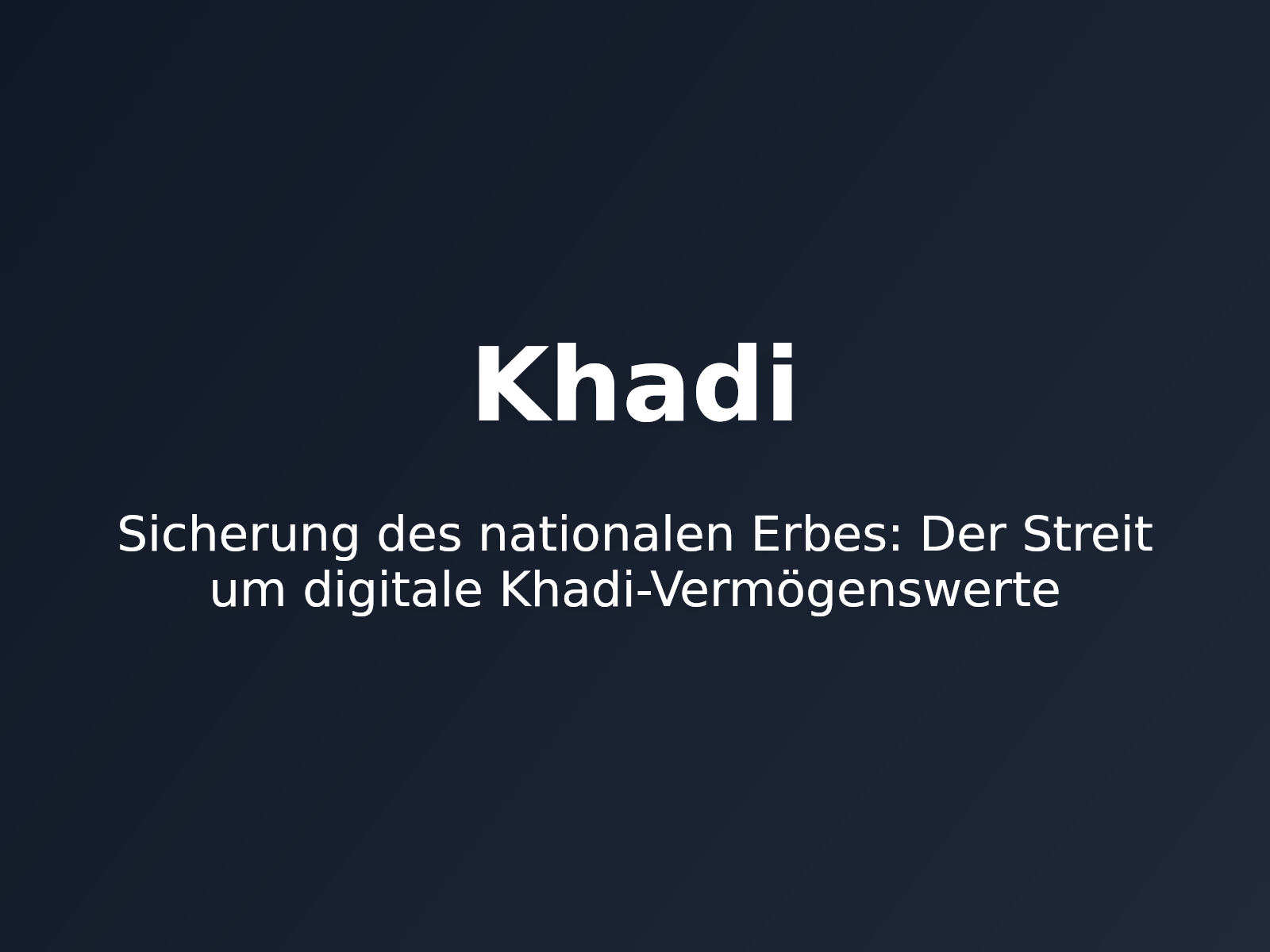 Sicherung des nationalen Erbes: Der Streit um digitale Khadi-Vermögenswerte