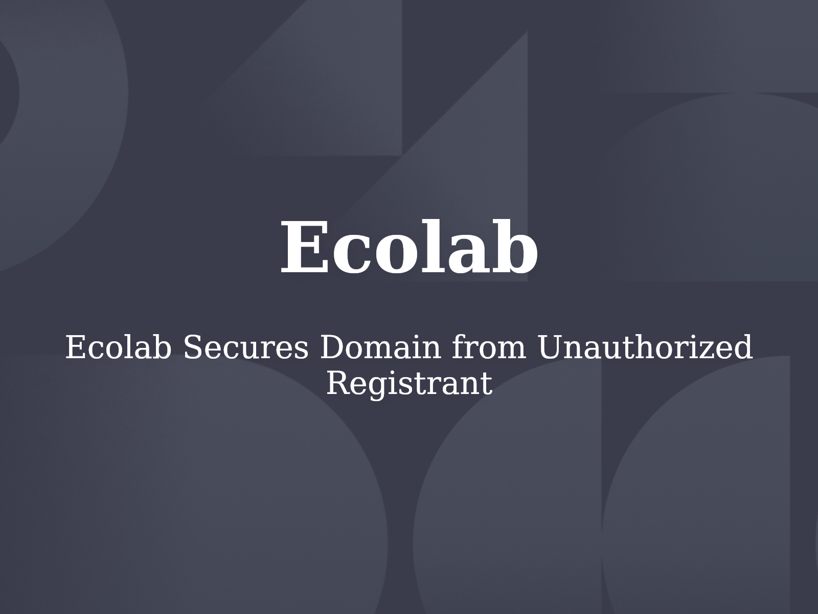 Ecolab Secures Domain from Unauthorized Registrant