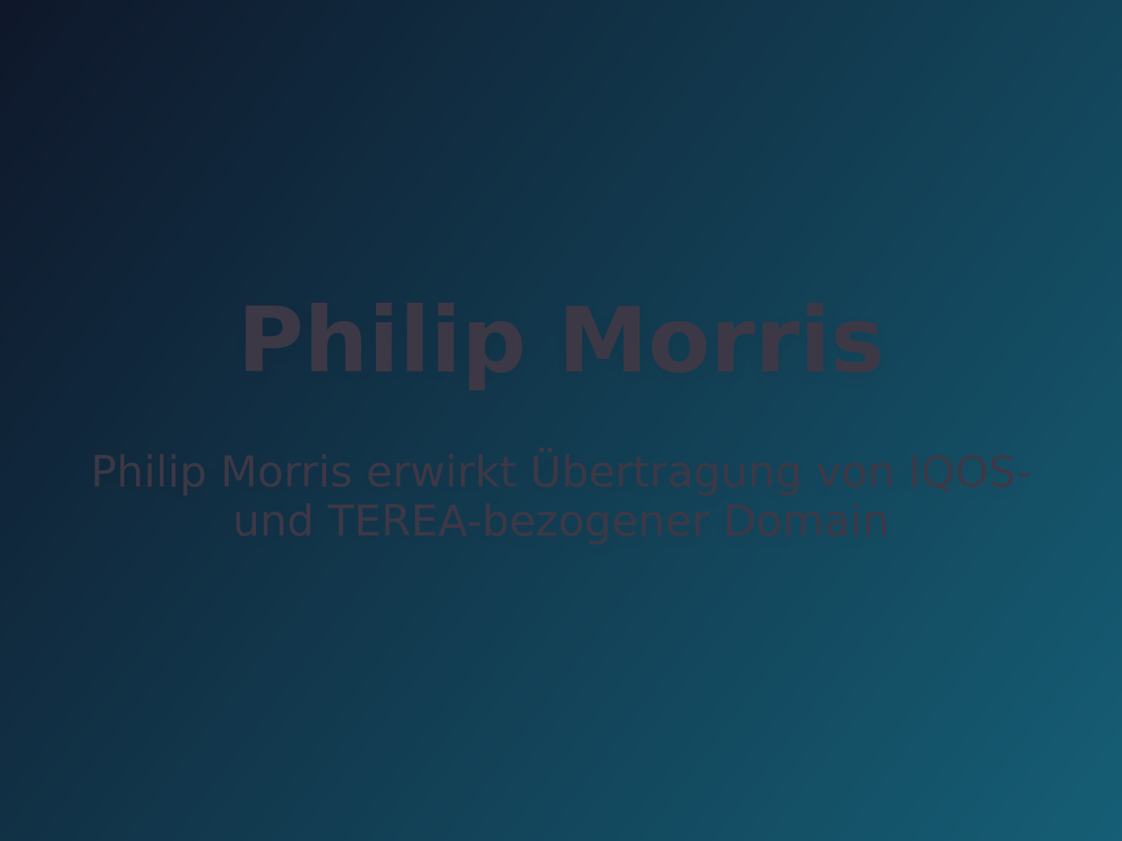Philip Morris erwirkt Übertragung von IQOS- und TEREA-bezogener Domain