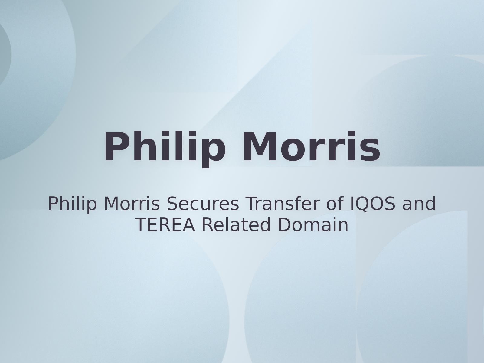 Philip Morris Secures Transfer of IQOS and TEREA Related Domain