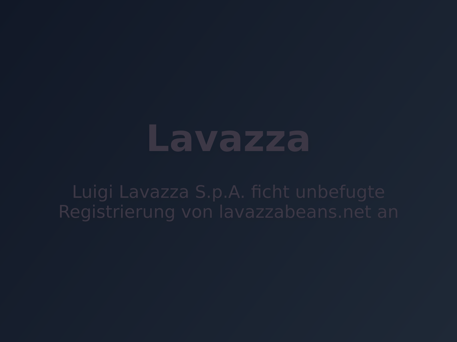 Luigi Lavazza S.p.A. ficht unbefugte Registrierung von lavazzabeans.net an