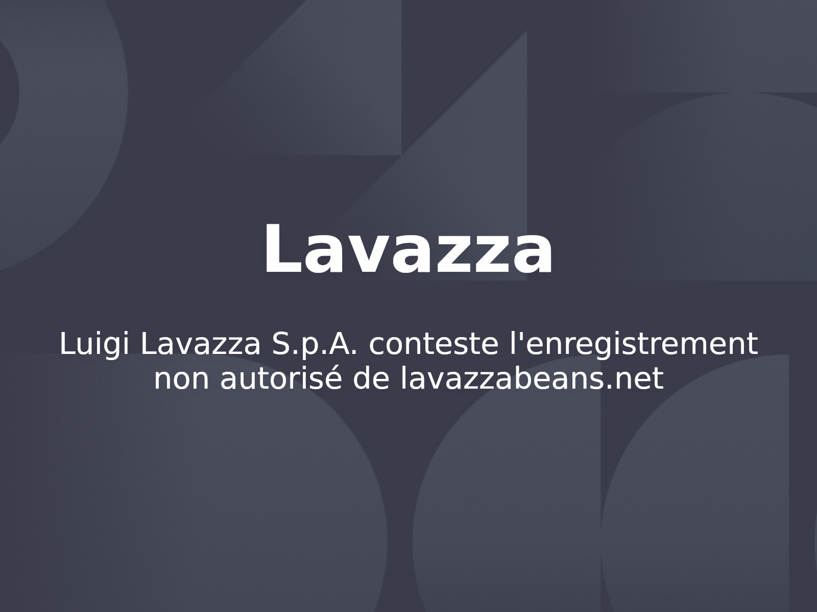 Luigi Lavazza S.p.A. conteste l’enregistrement non autorisé de lavazzabeans.net