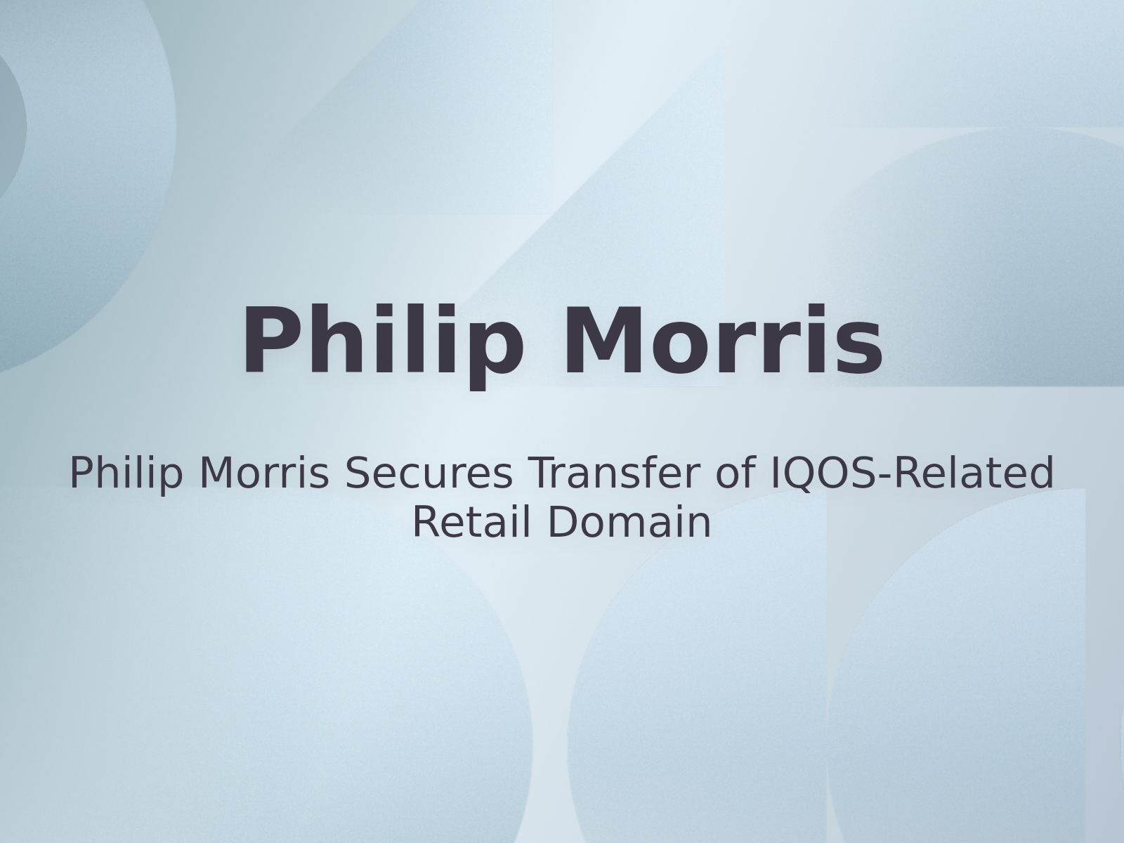 Philip Morris Secures Transfer of IQOS-Related Retail Domain