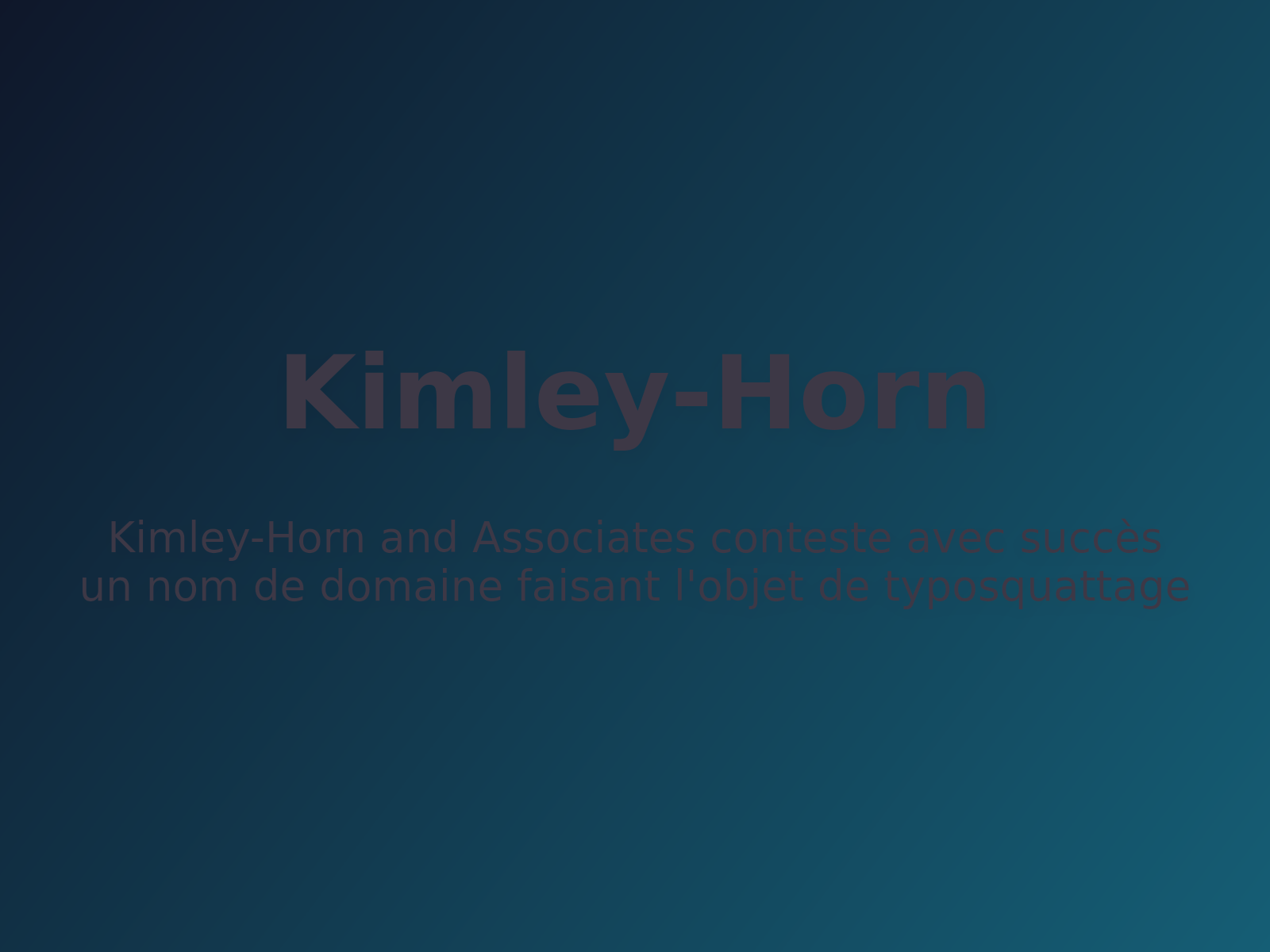 Kimley-Horn and Associates conteste avec succès un nom de domaine faisant l’objet de typosquattage