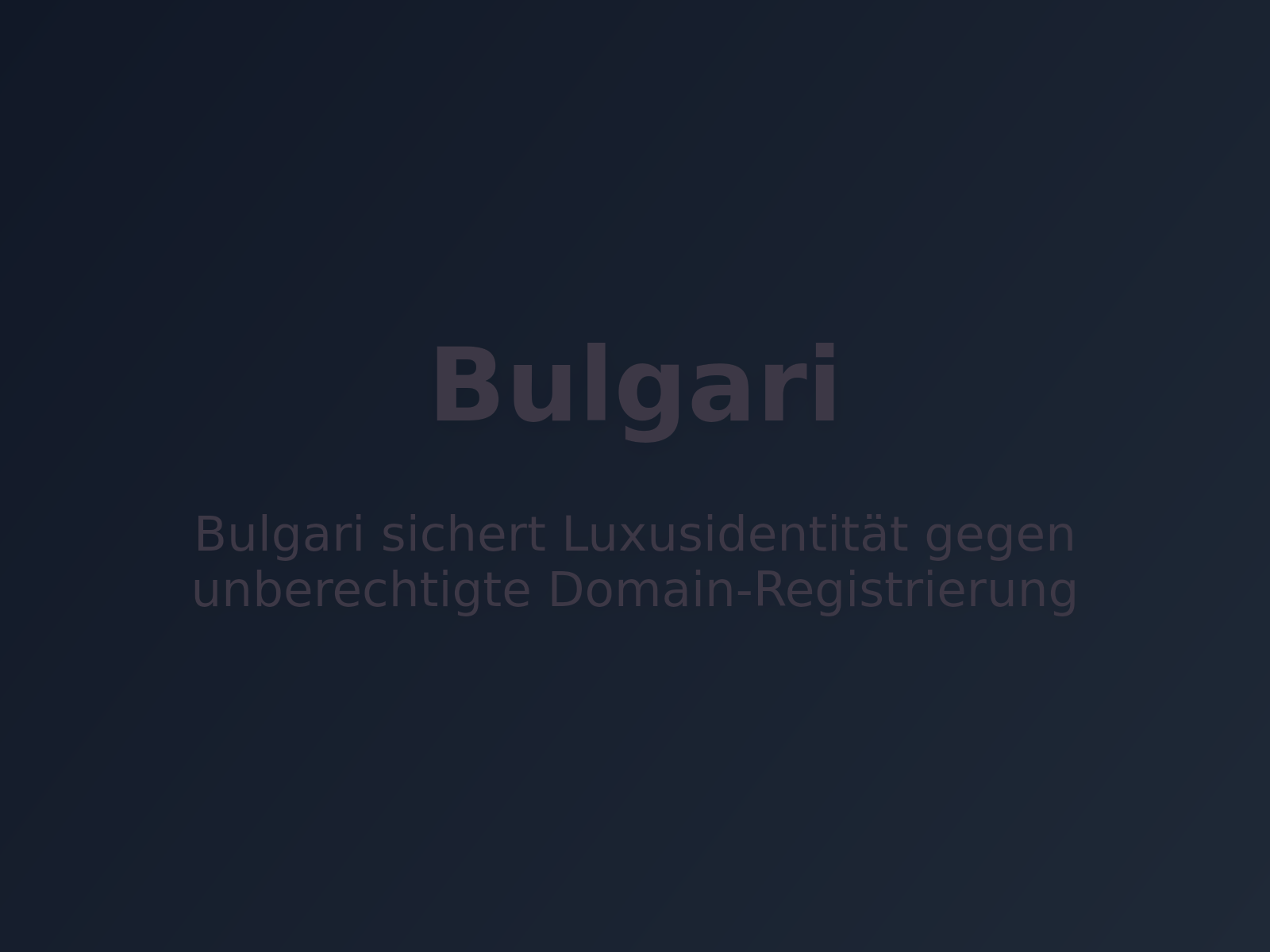 Bulgari sichert Luxusidentität gegen unberechtigte Domain-Registrierung