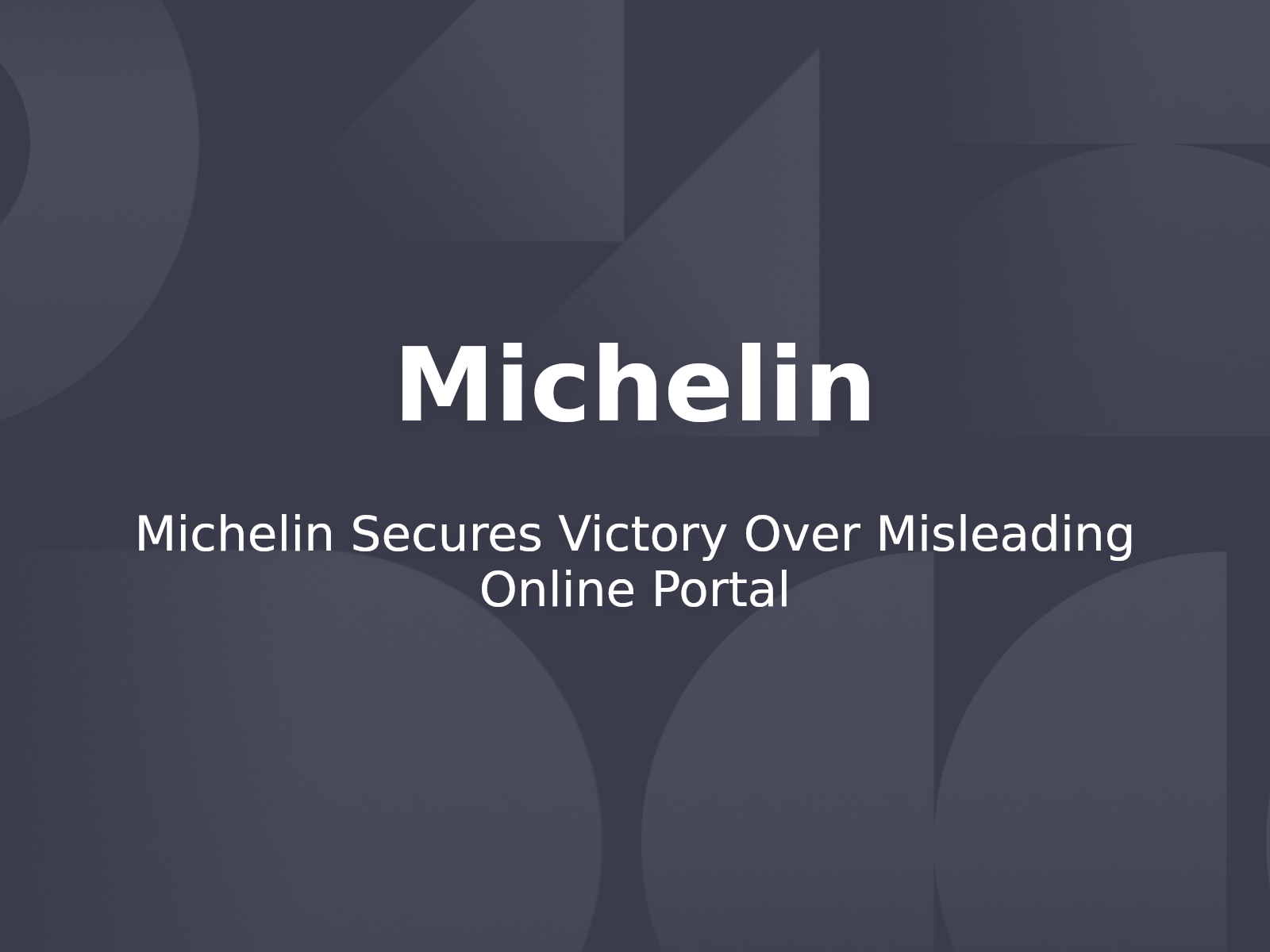 Michelin Secures Victory Over Misleading Online Portal