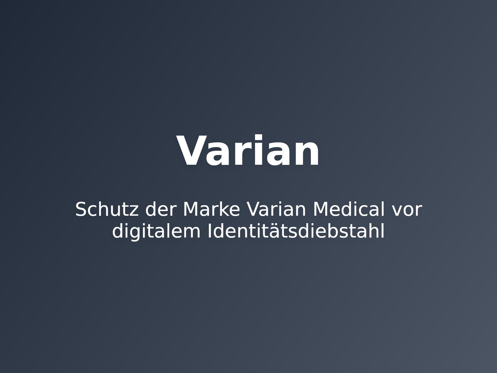 Schutz der Marke Varian Medical vor digitalem Identitätsdiebstahl