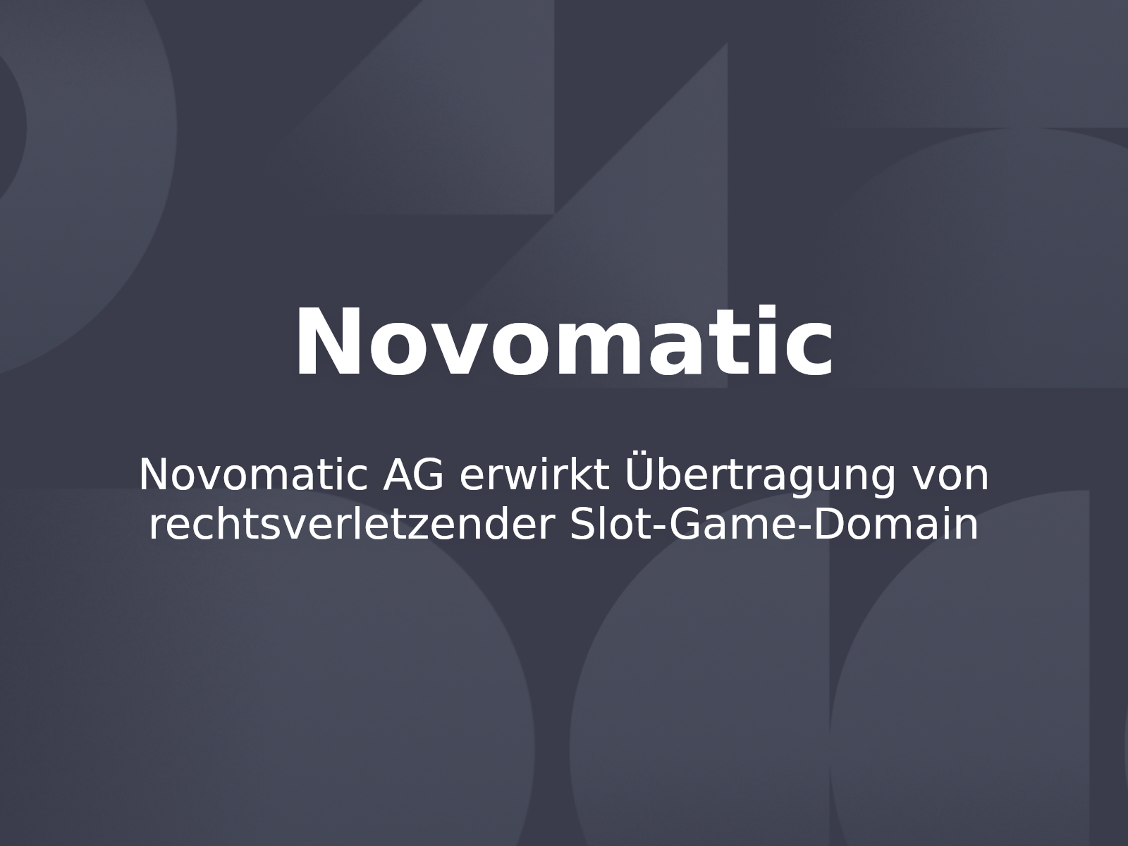 Novomatic AG erwirkt Übertragung von rechtsverletzender Slot-Game-Domain