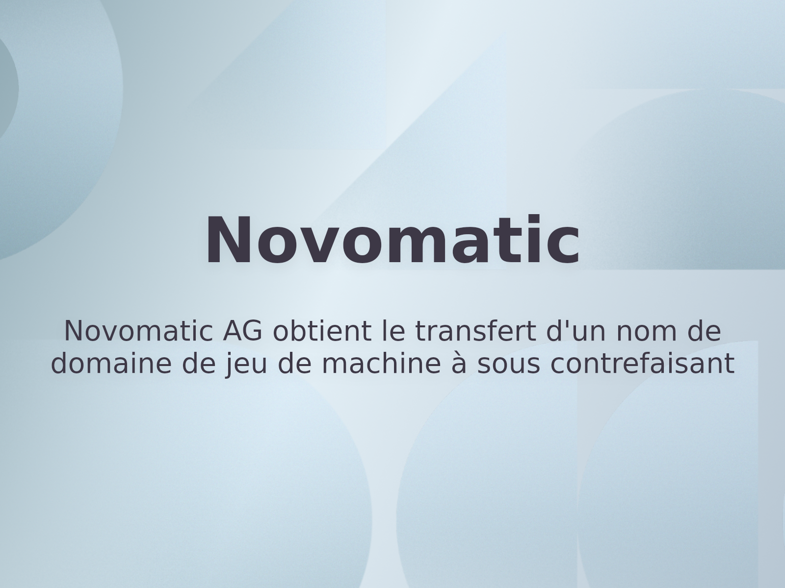Novomatic AG obtient le transfert d’un nom de domaine de jeu de machine à sous contrefaisant