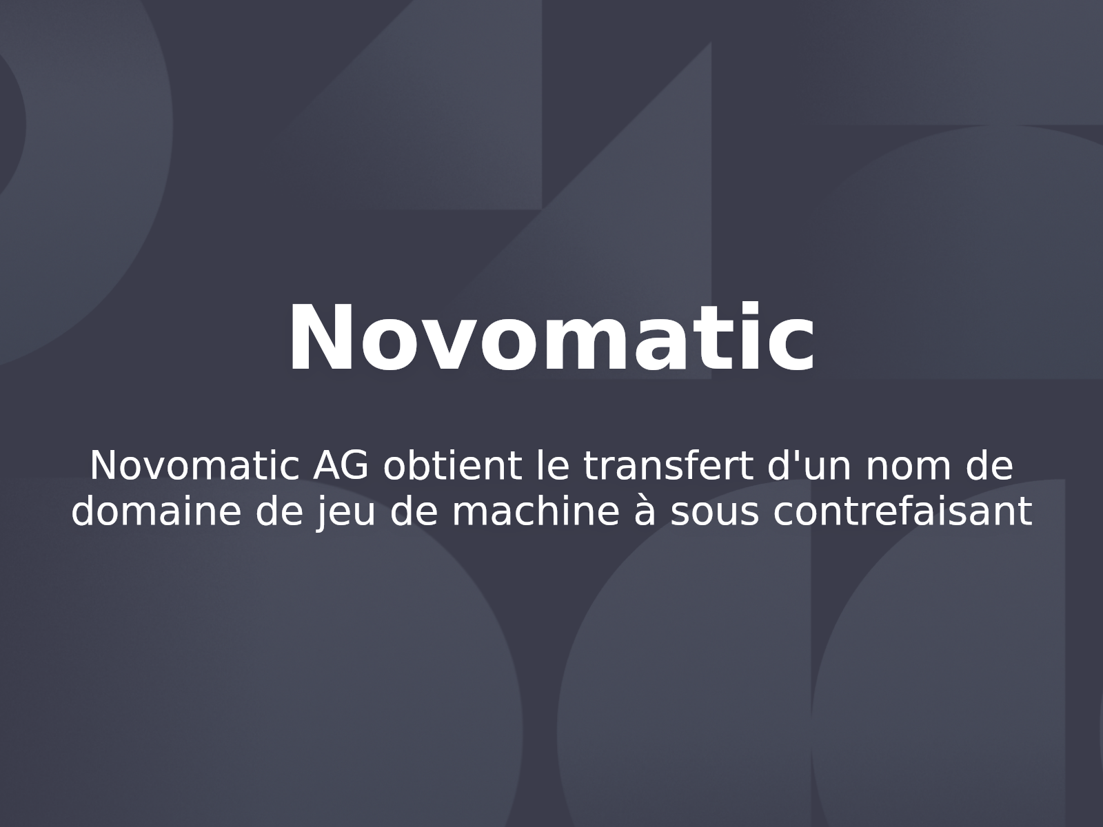 Novomatic AG obtient le transfert d’un nom de domaine de jeu de machine à sous contrefaisant