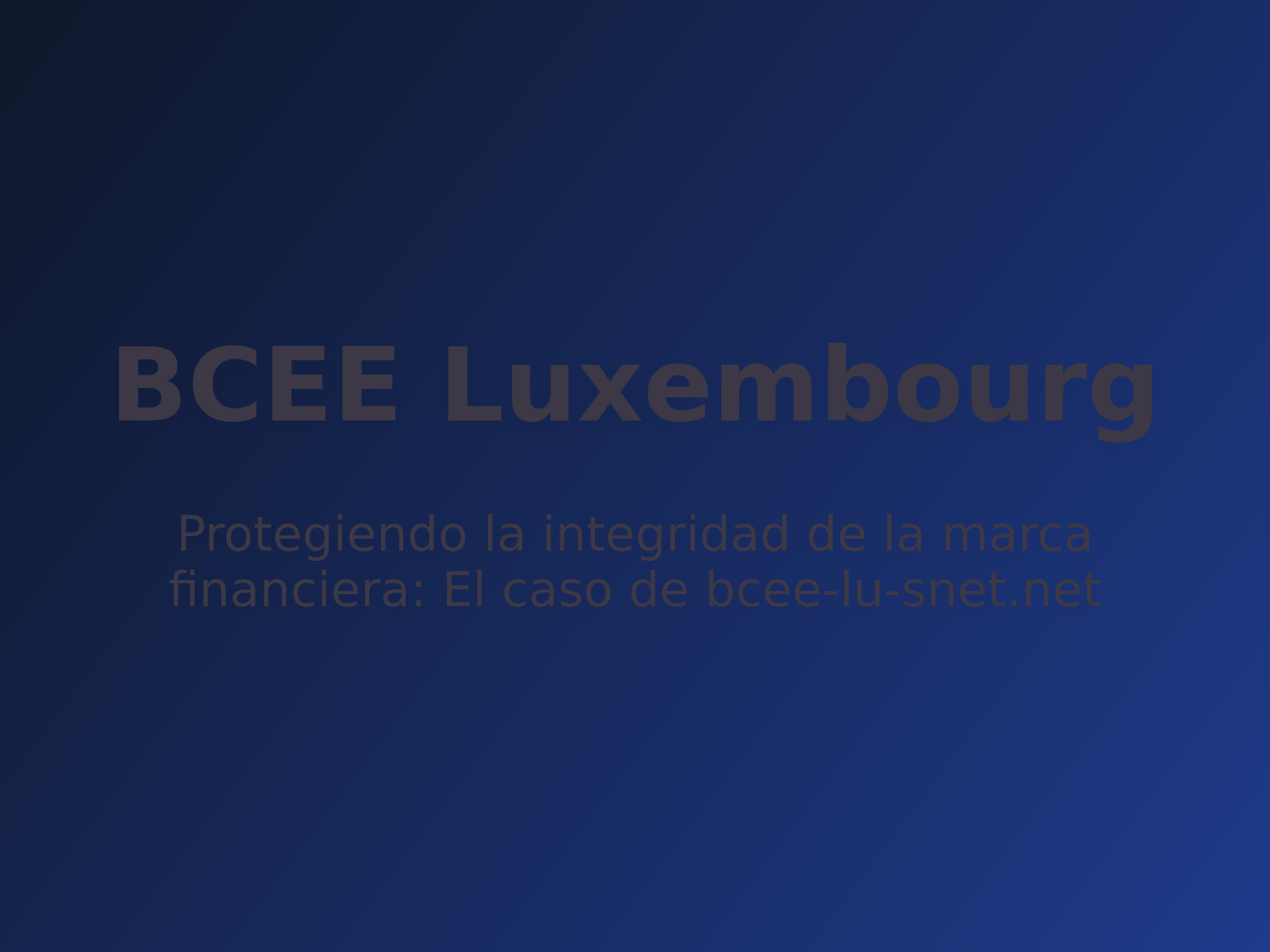 Protegiendo la integridad de la marca financiera: El caso de bcee-lu-snet.net