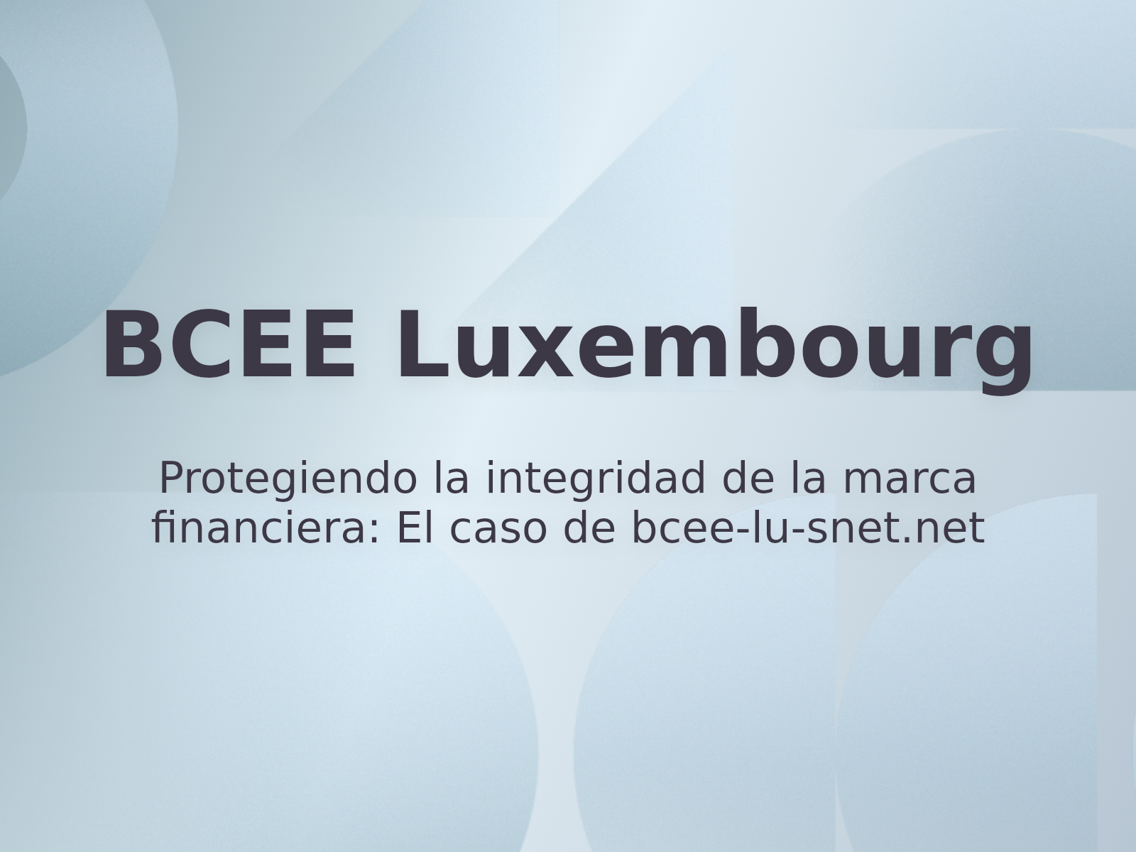 Protegiendo la integridad de la marca financiera: El caso de bcee-lu-snet.net