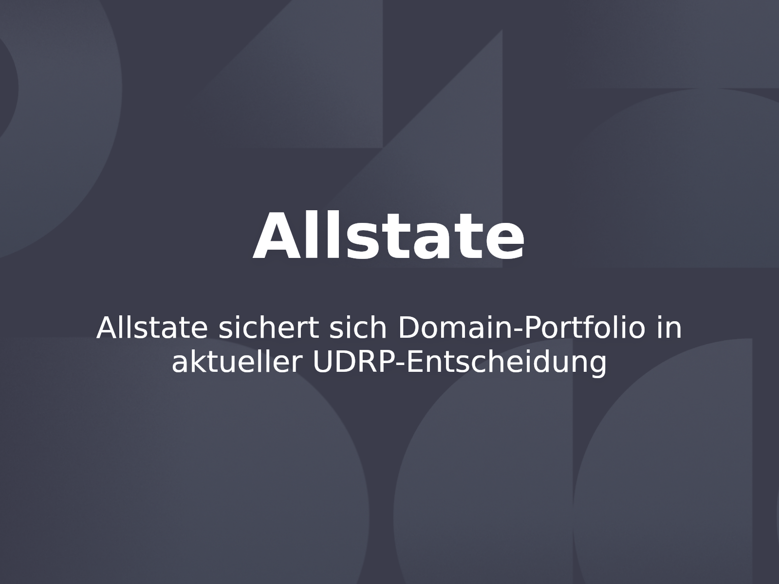 Allstate sichert sich Domain-Portfolio in aktueller UDRP-Entscheidung