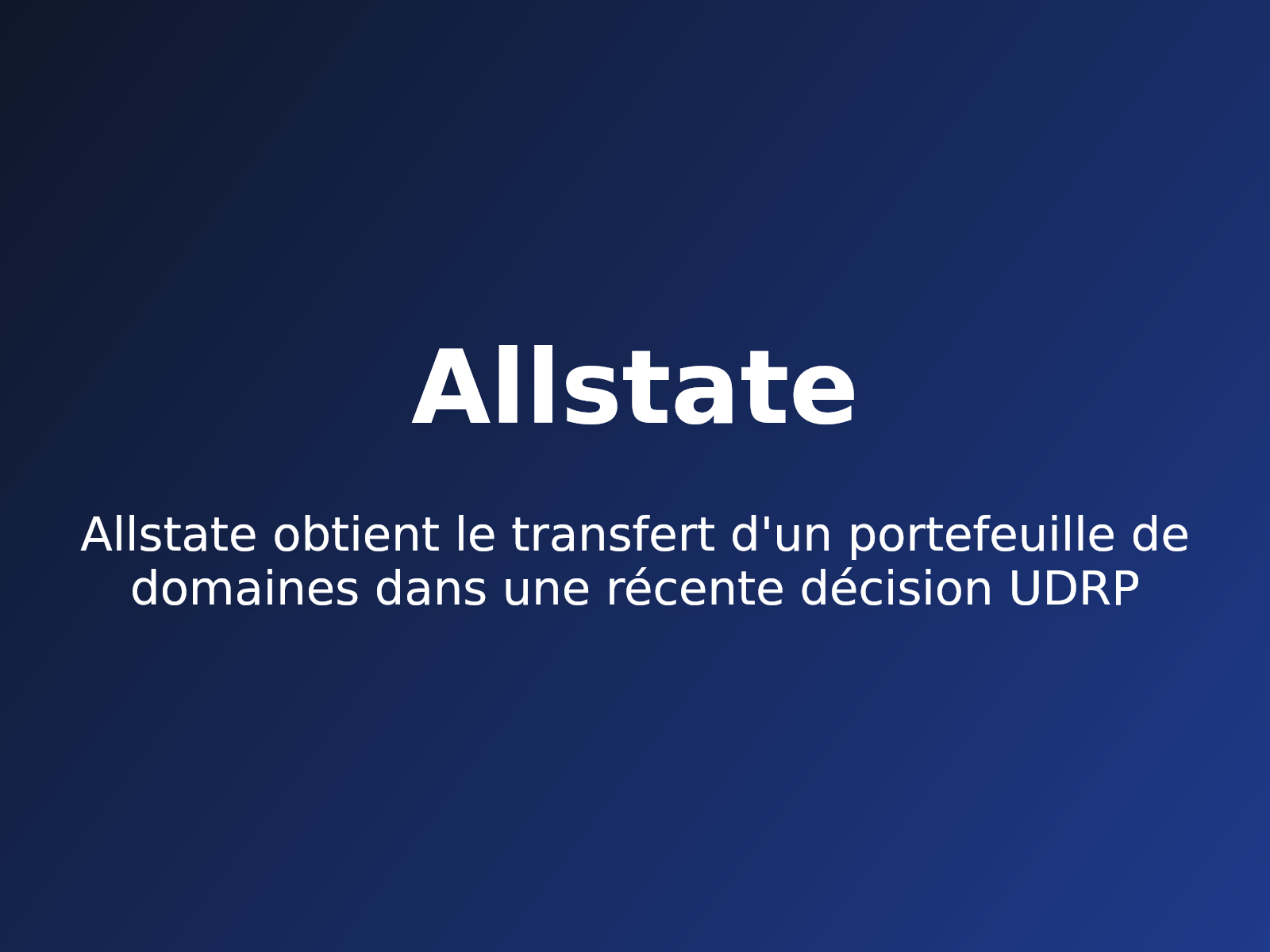 Allstate obtient le transfert d’un portefeuille de domaines dans une récente décision UDRP