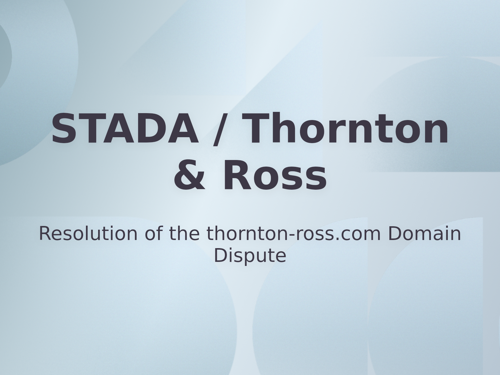 Resolution of the thornton-ross.com Domain Dispute