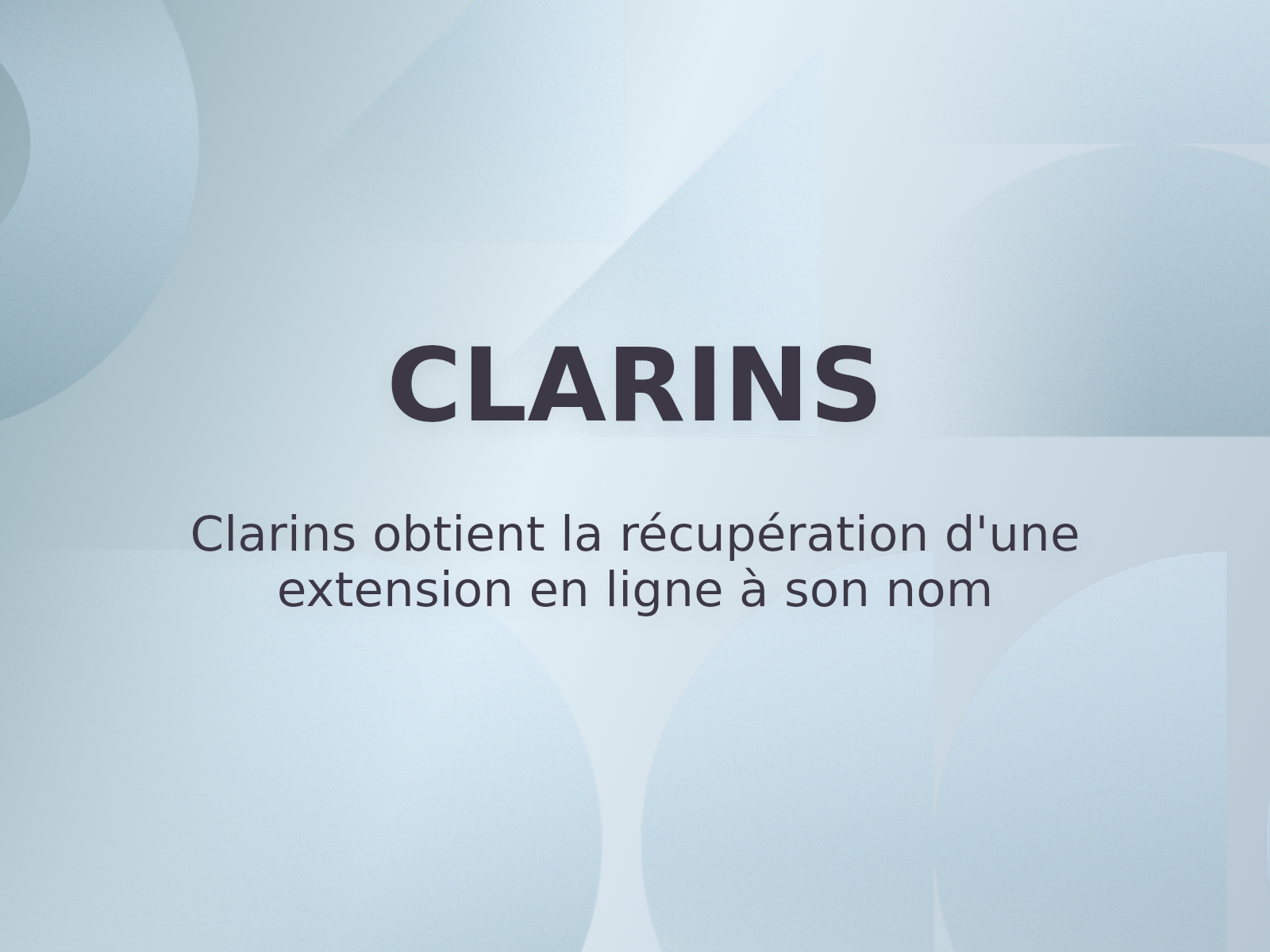 Clarins obtient la récupération d’une extension en ligne à son nom