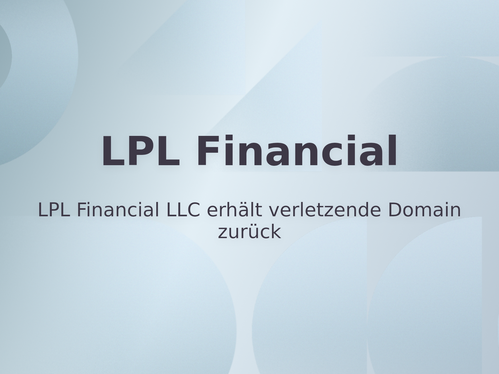 LPL Financial LLC erhält verletzende Domain zurück