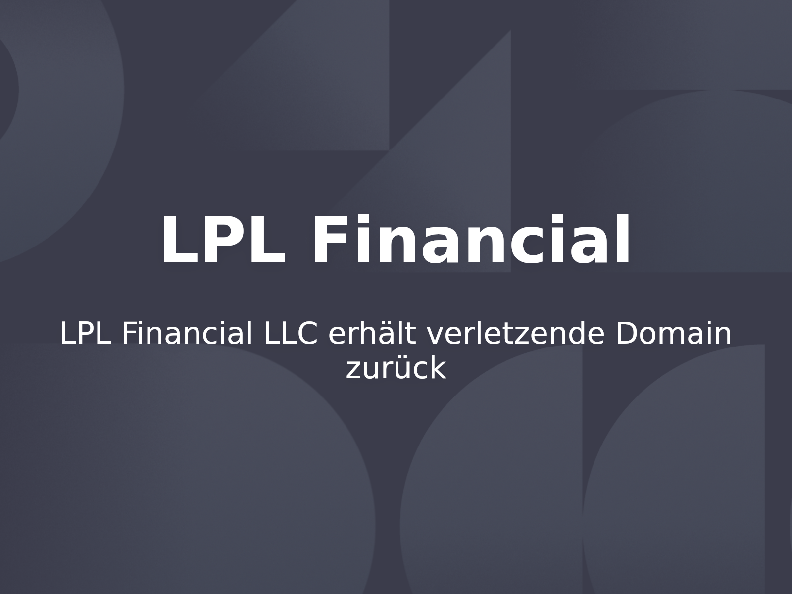 LPL Financial LLC erhält verletzende Domain zurück
