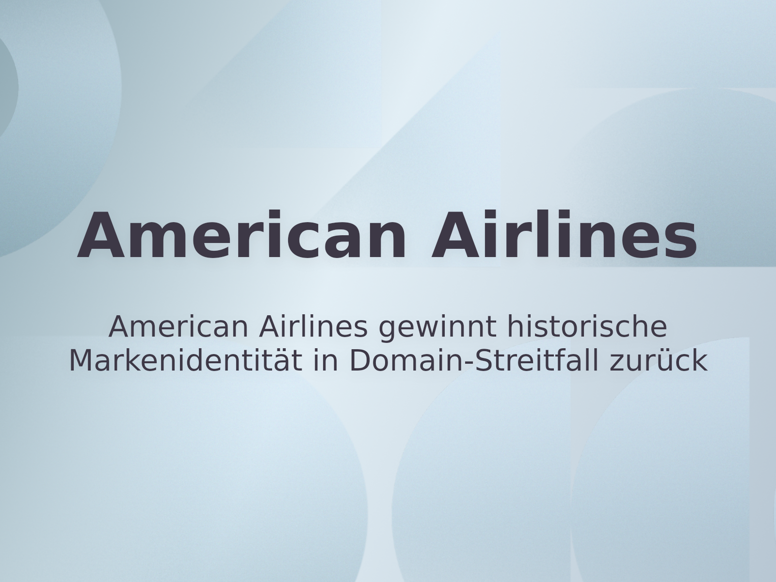 American Airlines gewinnt historische Markenidentität in Domain-Streitfall zurück
