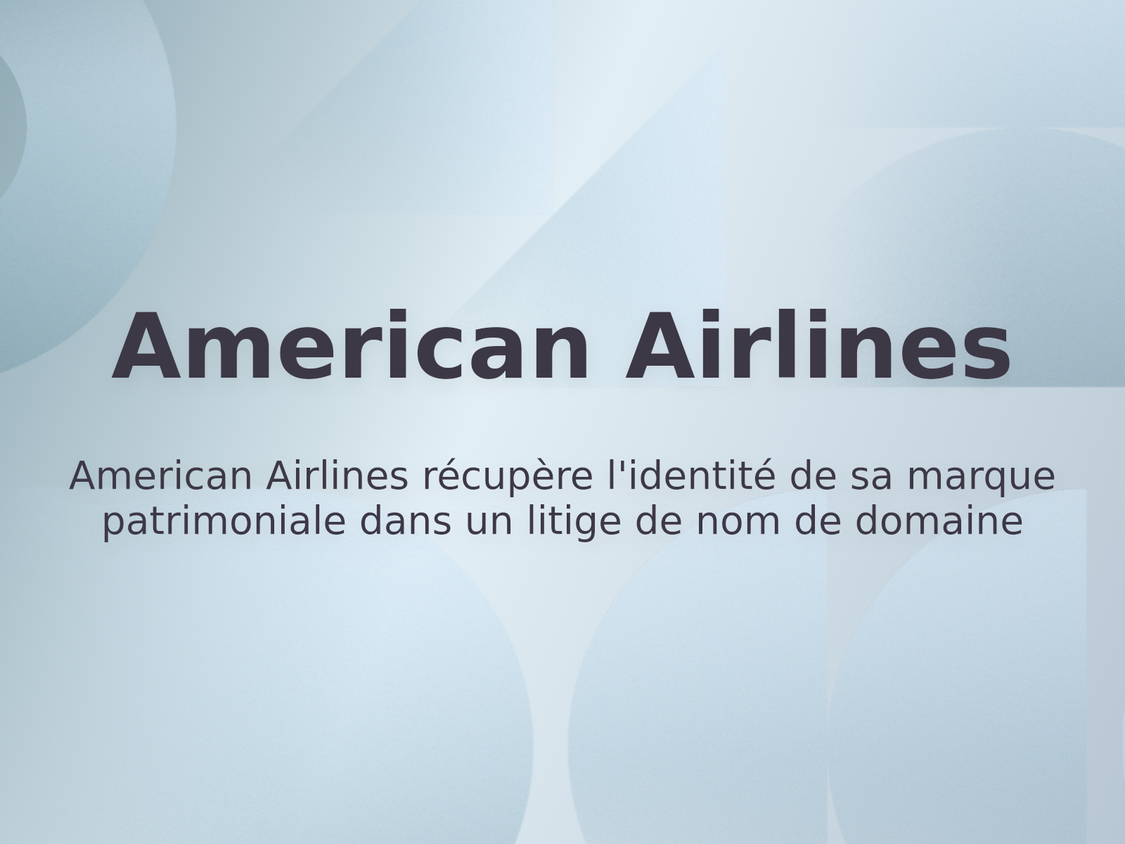 American Airlines récupère l’identité de sa marque patrimoniale dans un litige de nom de domaine